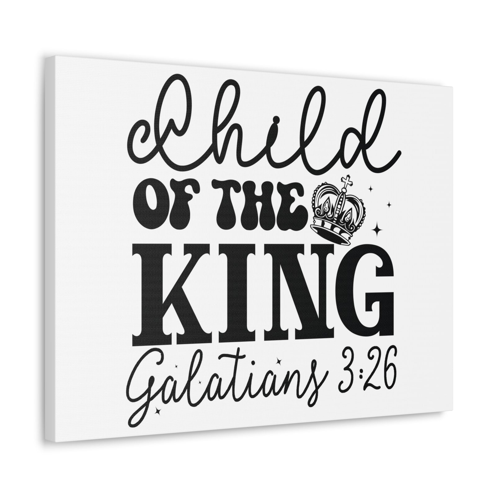 Scripture Walls Galatians 3:26 Child of the King Bible Verse Canvas Christian Wall Art Ready to Hang Unframed-Express Your Love Gifts