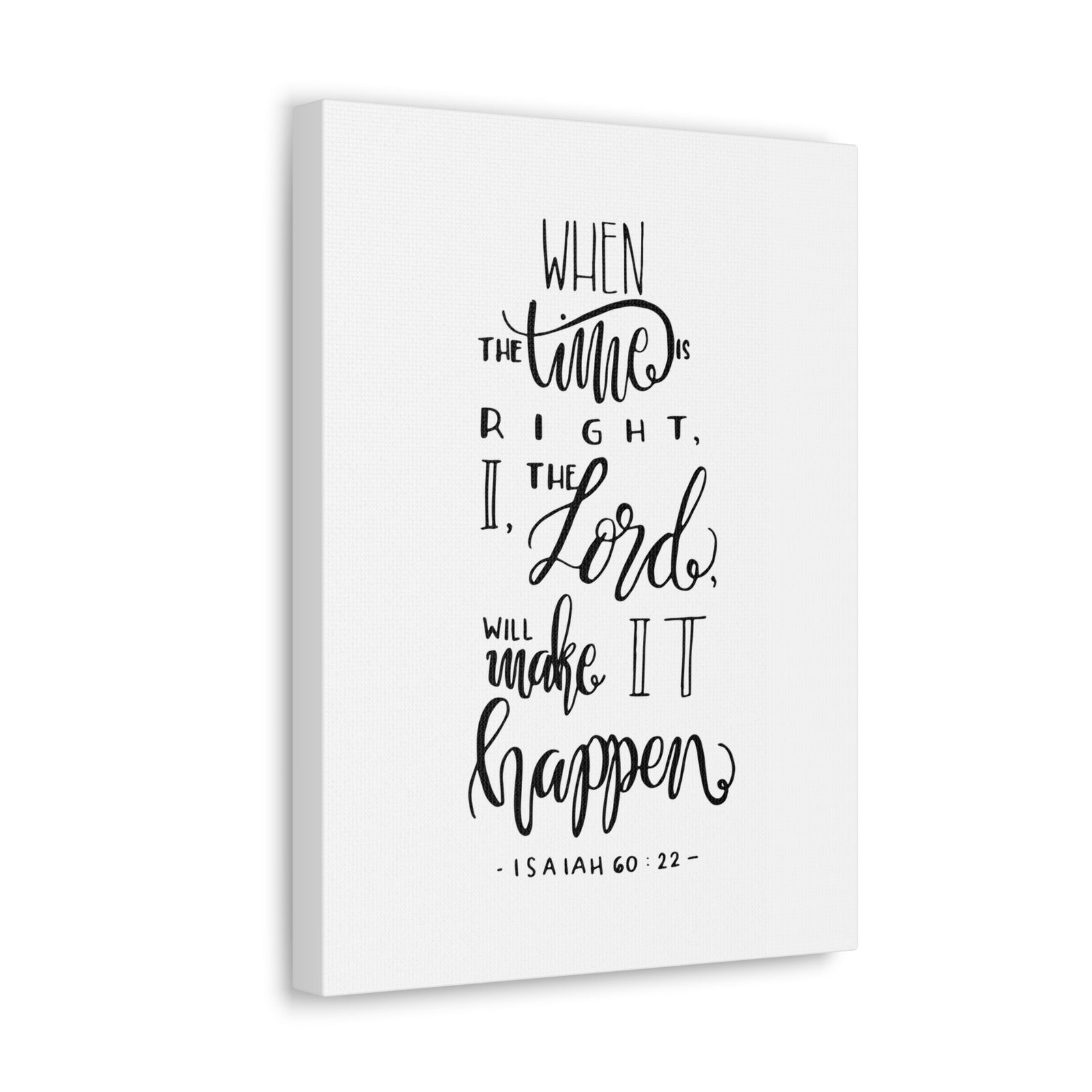 Scripture Canvas When The Time Is Right Isaiah 60:22 Christian Wall Art Bible Verse Print Ready To Hang-Express Your Love Gifts