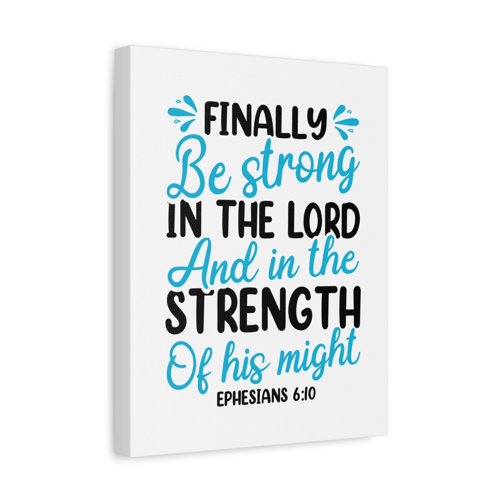 Scripture Canvas Strength Of His Might Ephesians 6:10 Christian Wall Art Bible Verse Print Ready to Hang-Express Your Love Gifts