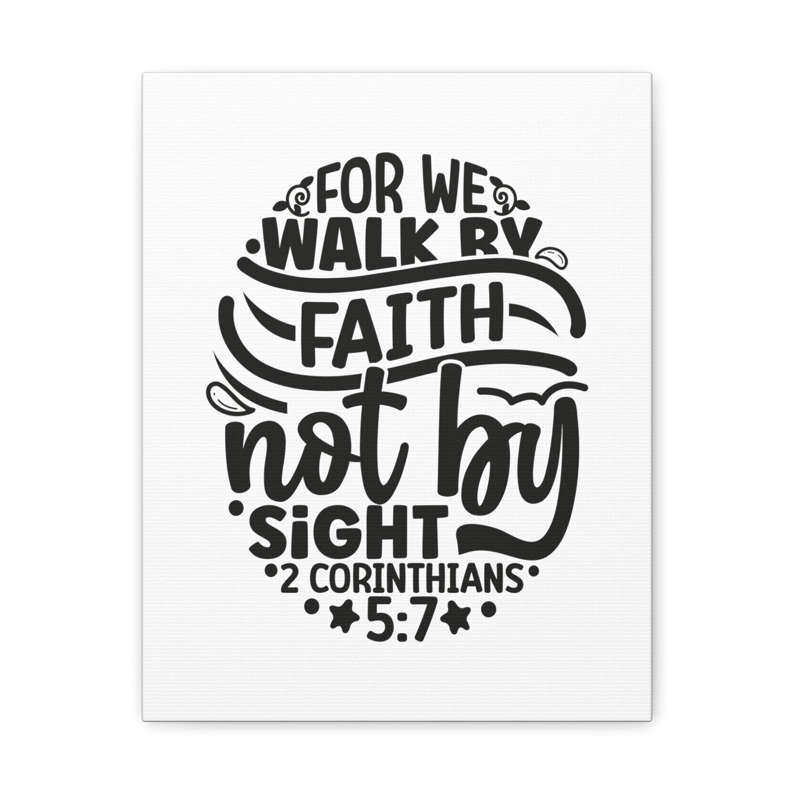 Scripture Walls 2 Corinthians 5:7 Walk by Faith Bible Verse Canvas Christian Wall Art Ready to Hang Unframed-Express Your Love Gifts