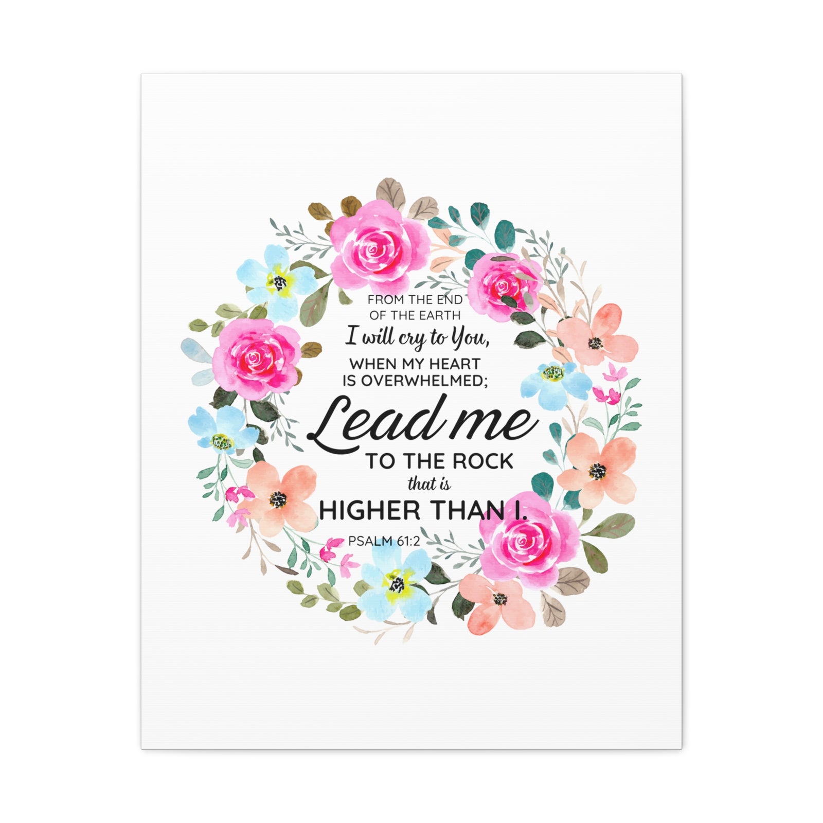 Scripture Walls Psalm 61:2 Higher Than I Bible Verse Canvas Christian Wall Art Ready to Hang Unframed-Express Your Love Gifts