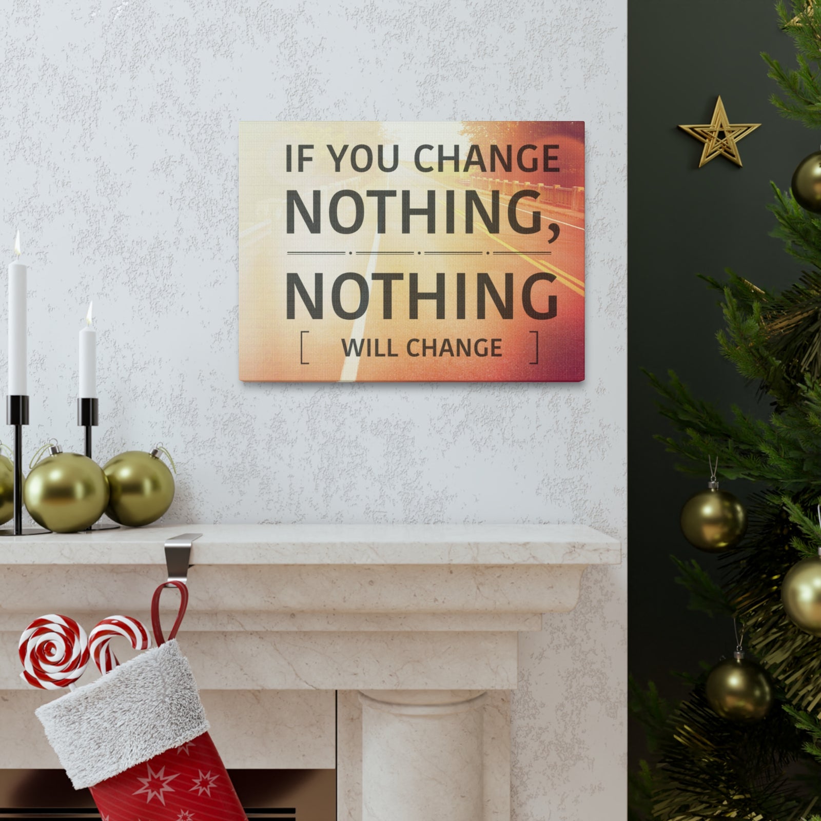 Inspirational Quote Canvas If You Change Nothing Motivational Print Ready to Hang Artwork-Express Your Love Gifts
