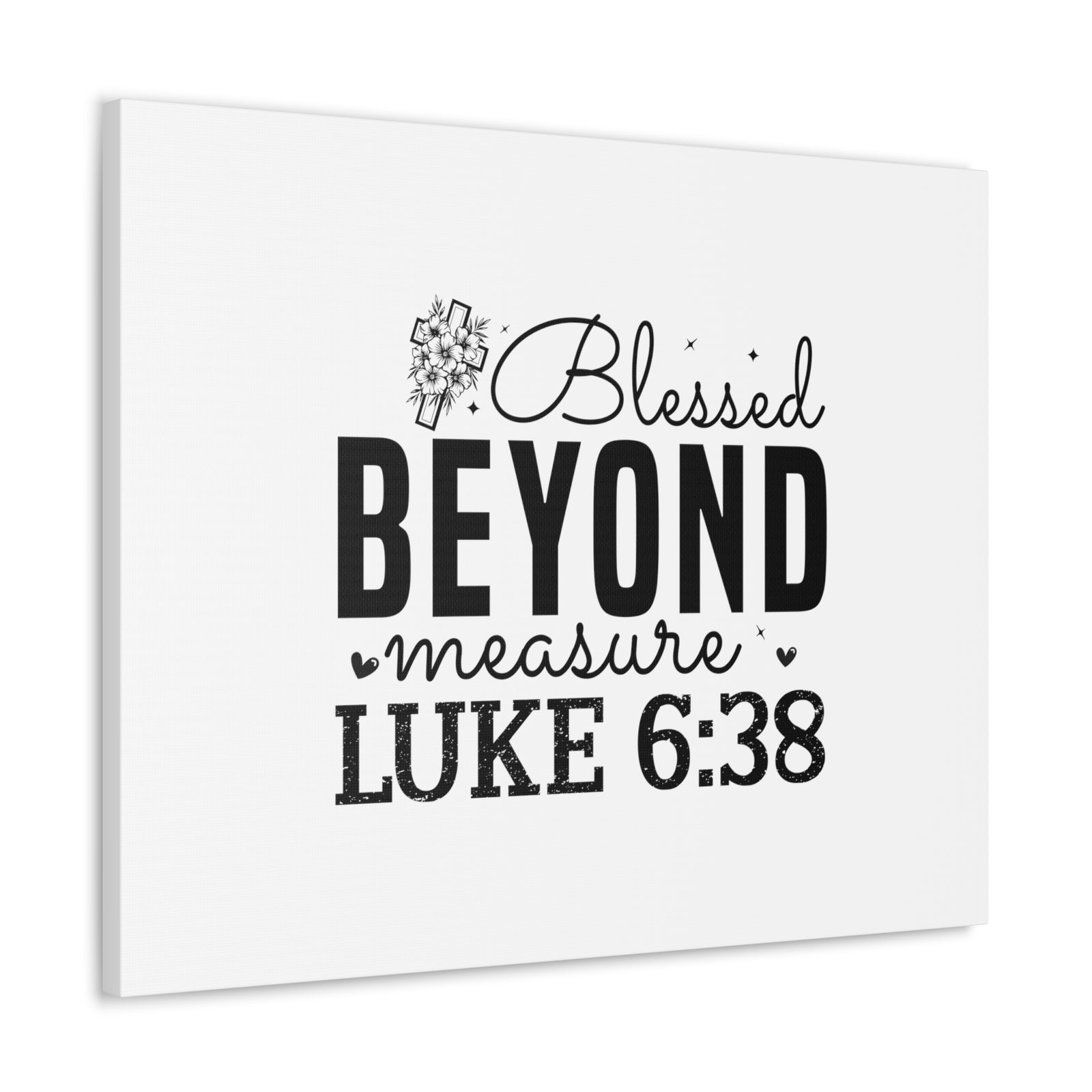Scripture Walls Luke 6:38 Blesed Beyond Measure Bible Verse Canvas Christian Wall Art Ready to Hang Unframed-Express Your Love Gifts