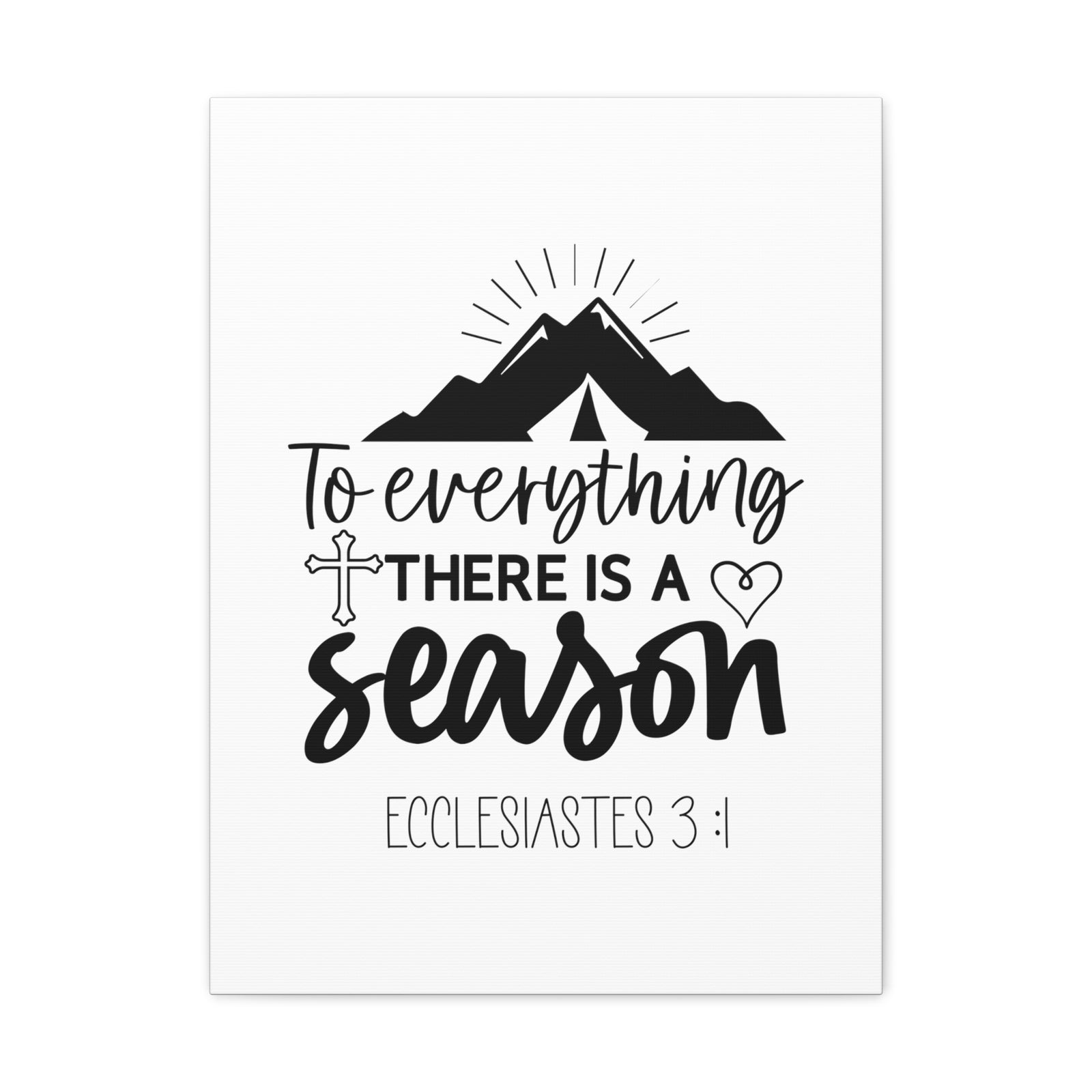 Scripture Walls Ecclesiastes 3:1 To Eveything Bible Verse Canvas Christian Wall Art Ready to Hang Unframed-Express Your Love Gifts
