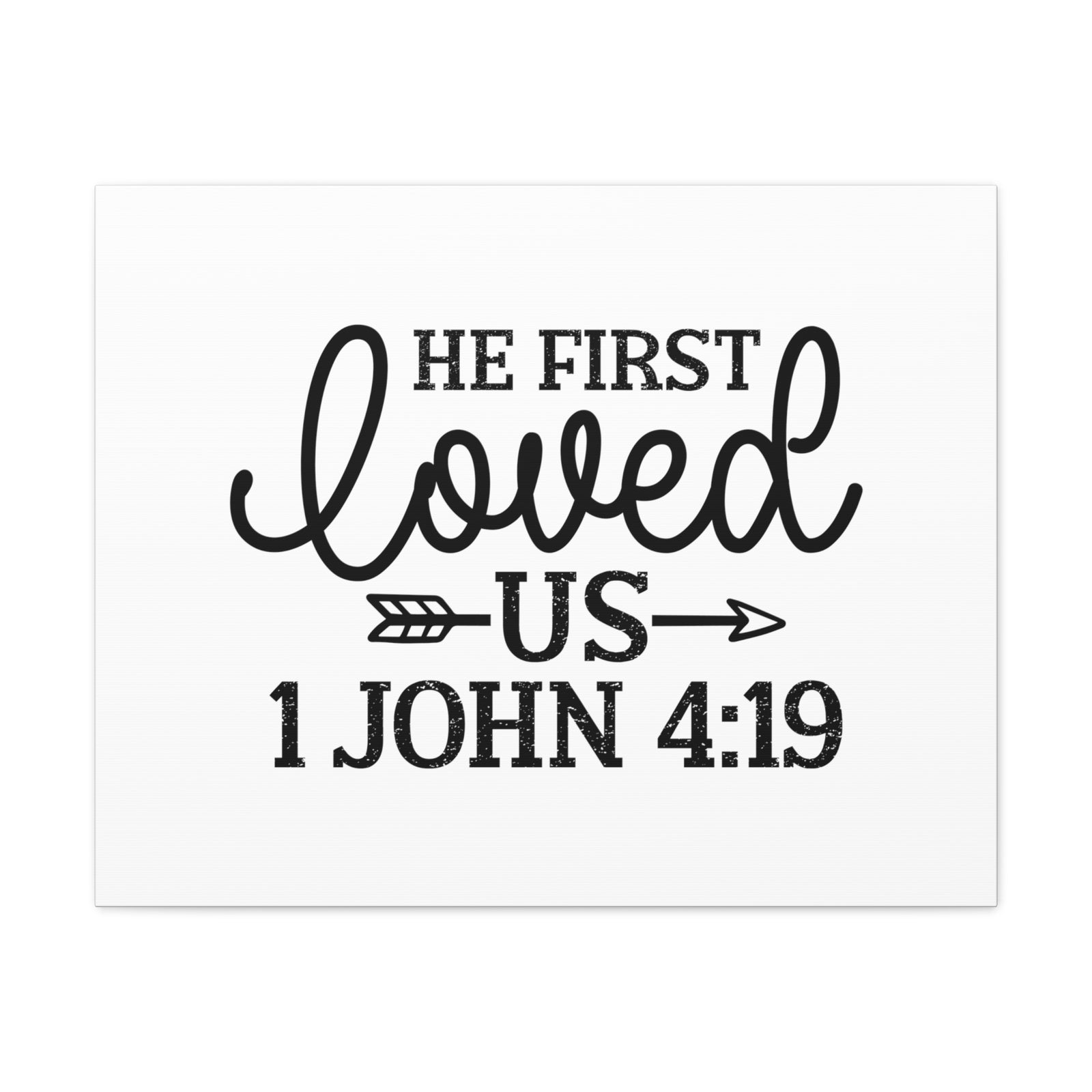Scripture Walls 1 John 4:19 He First Loved Us Bible Verse Canvas Christian Wall Art Ready to Hang Unframed-Express Your Love Gifts