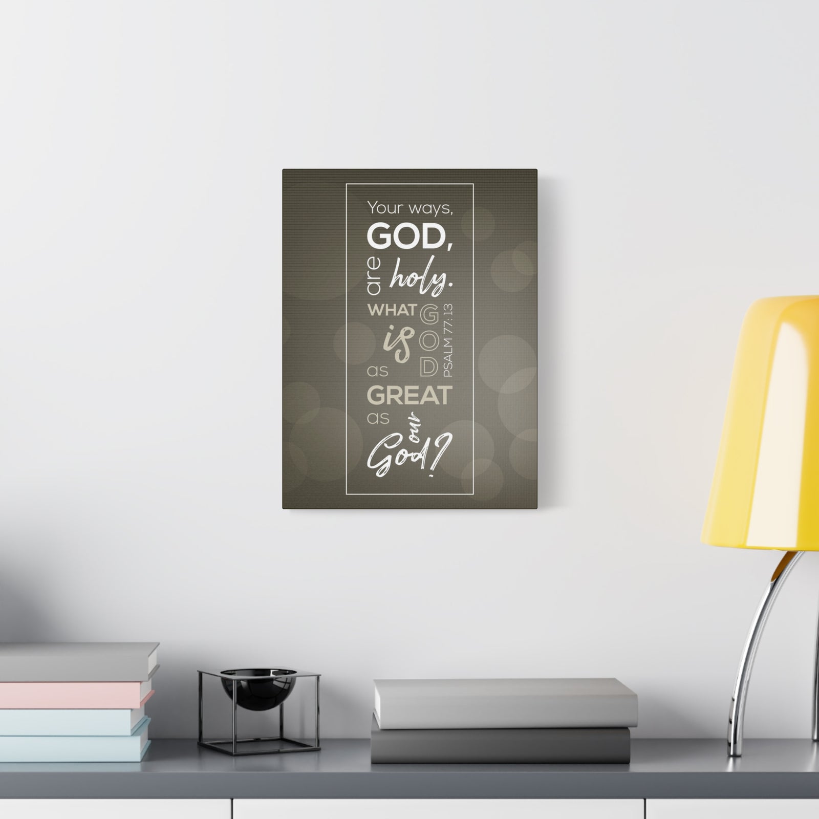 Scripture Canvas Your Ways God All Holy Psalm 77:13 Christian Wall Art Bible Verse Print Ready To Hang-Express Your Love Gifts