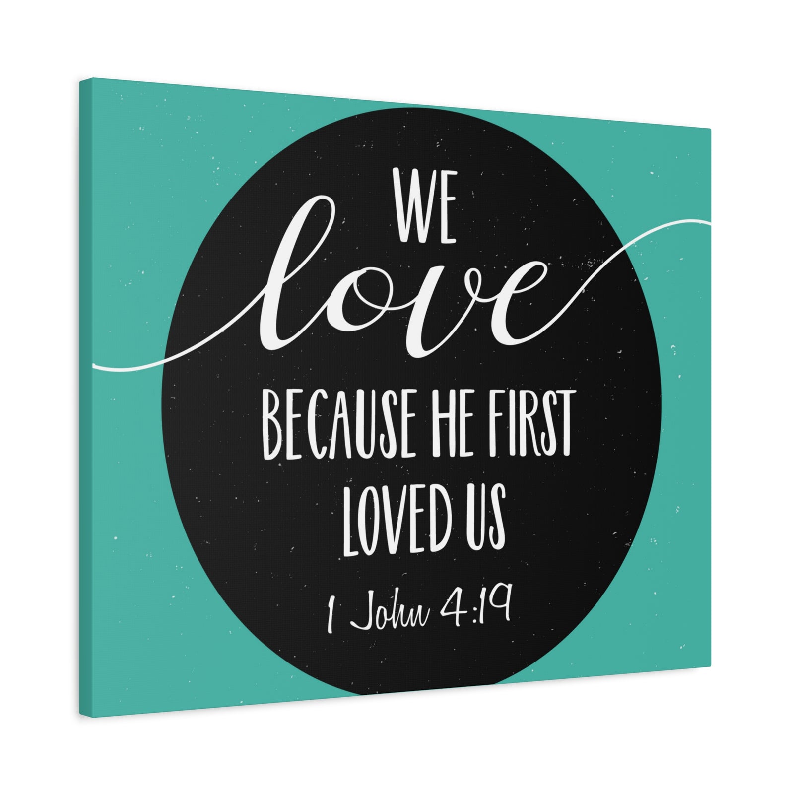 Scripture Canvas We Love 1 John 4:19 Christian Wall Art Bible Verse Print Ready to Hang-Express Your Love Gifts