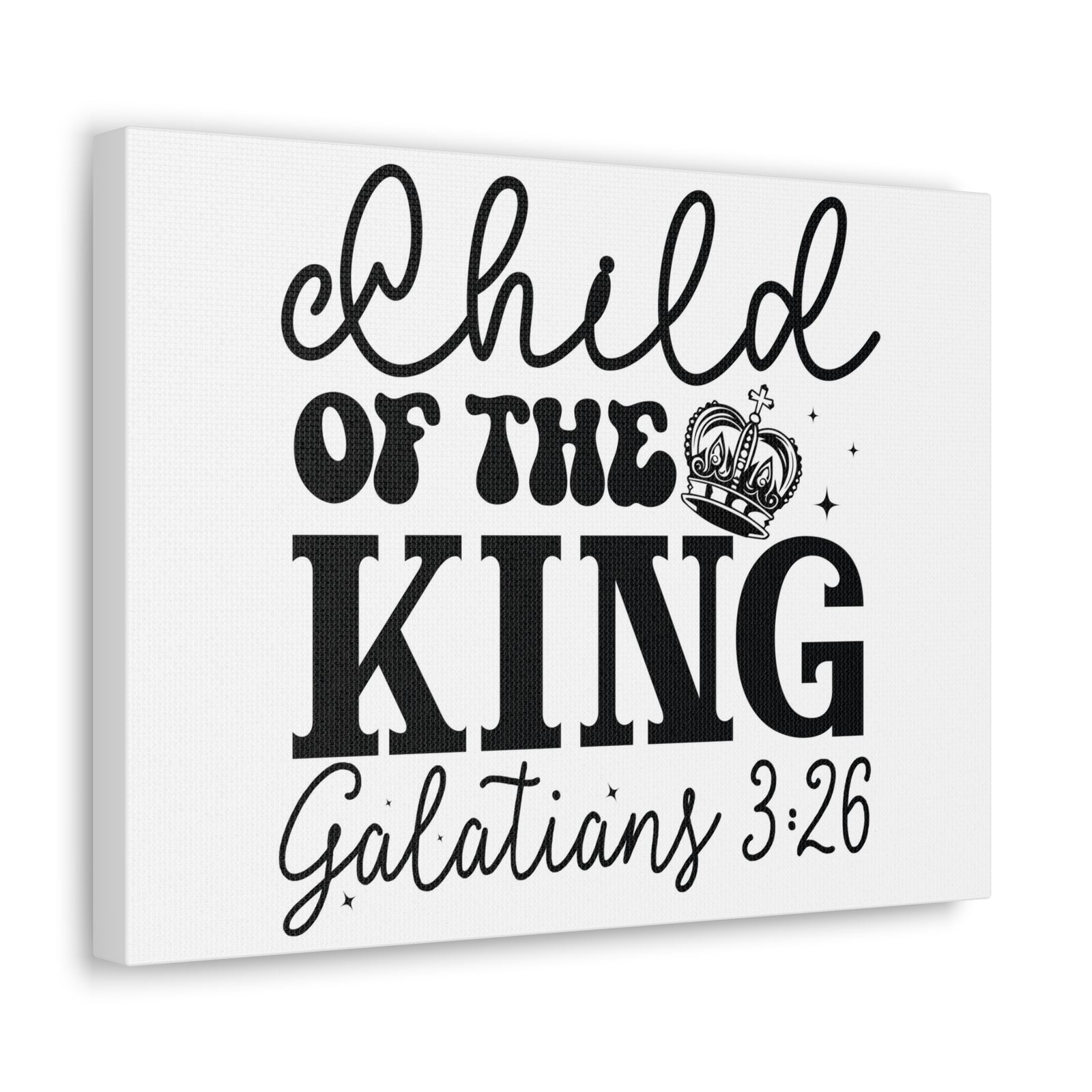 Scripture Walls Galatians 3:26 Child of the King Bible Verse Canvas Christian Wall Art Ready to Hang Unframed-Express Your Love Gifts