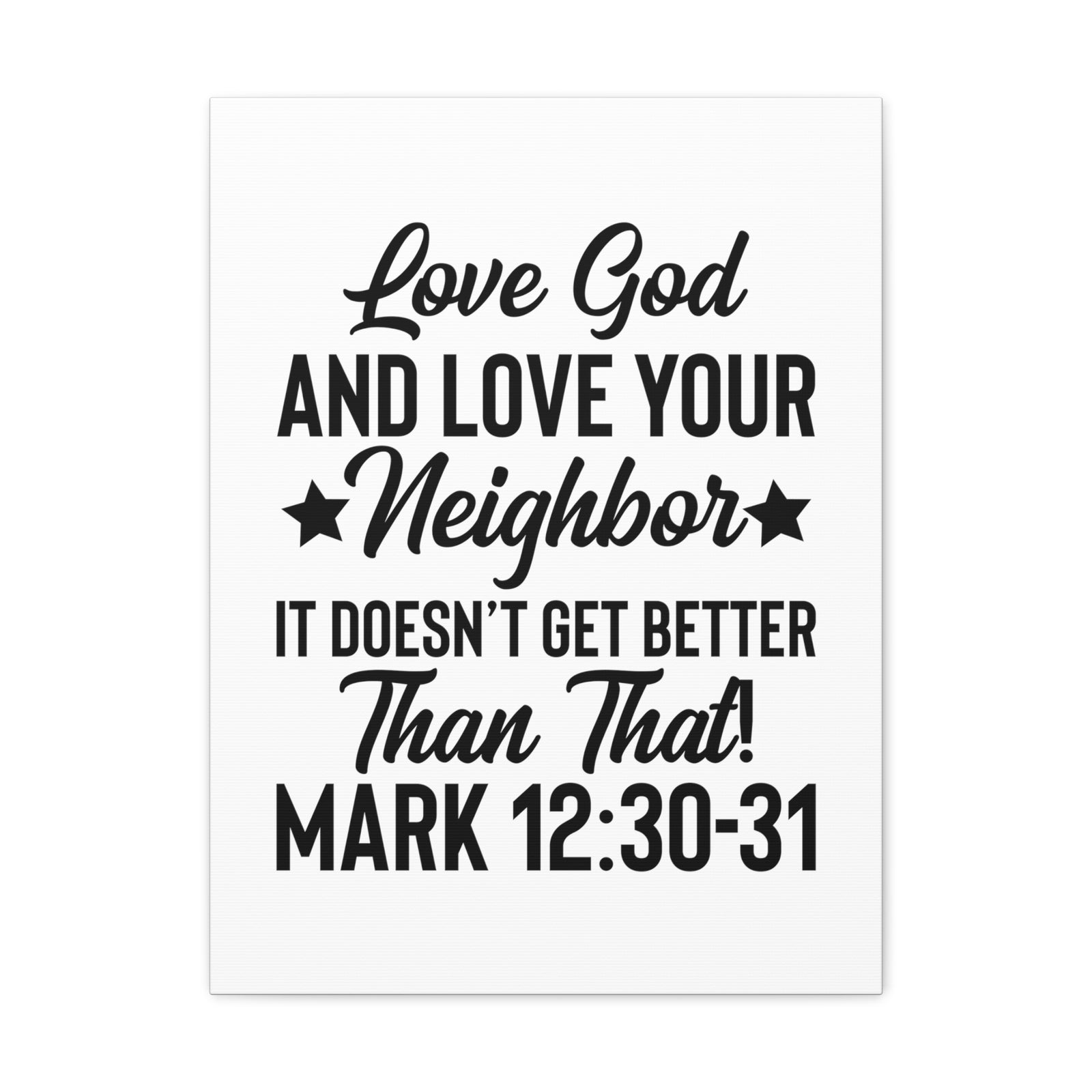 Scripture Walls Mark 12:30-31 Love God Bible Verse Canvas Christian Wall Art Ready to Hang Unframed-Express Your Love Gifts