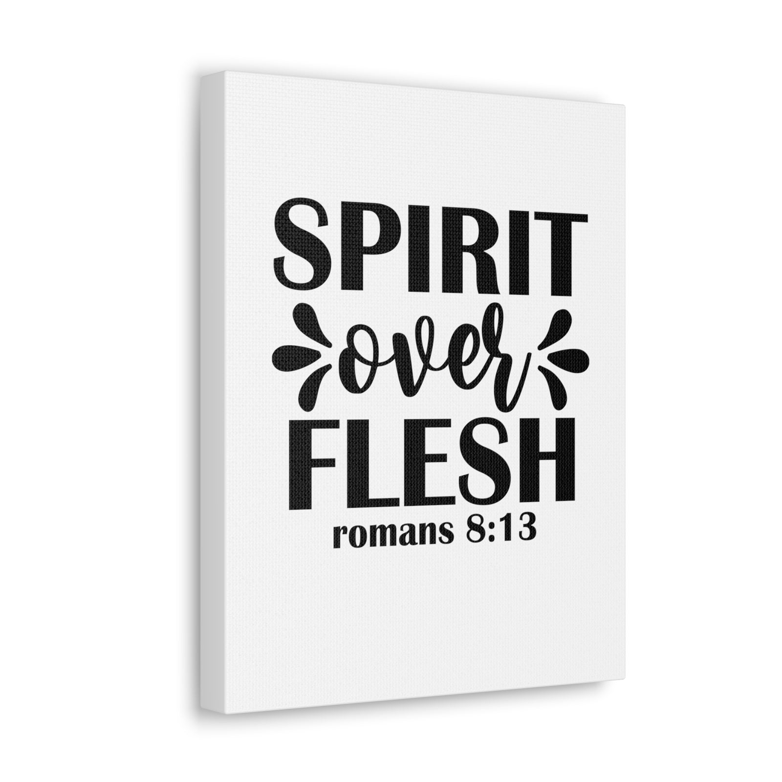 Scripture Walls Romans 8:13 Spirit Over Flesh Bible Verse Canvas Christian Wall Art Ready to Hang Unframed-Express Your Love Gifts