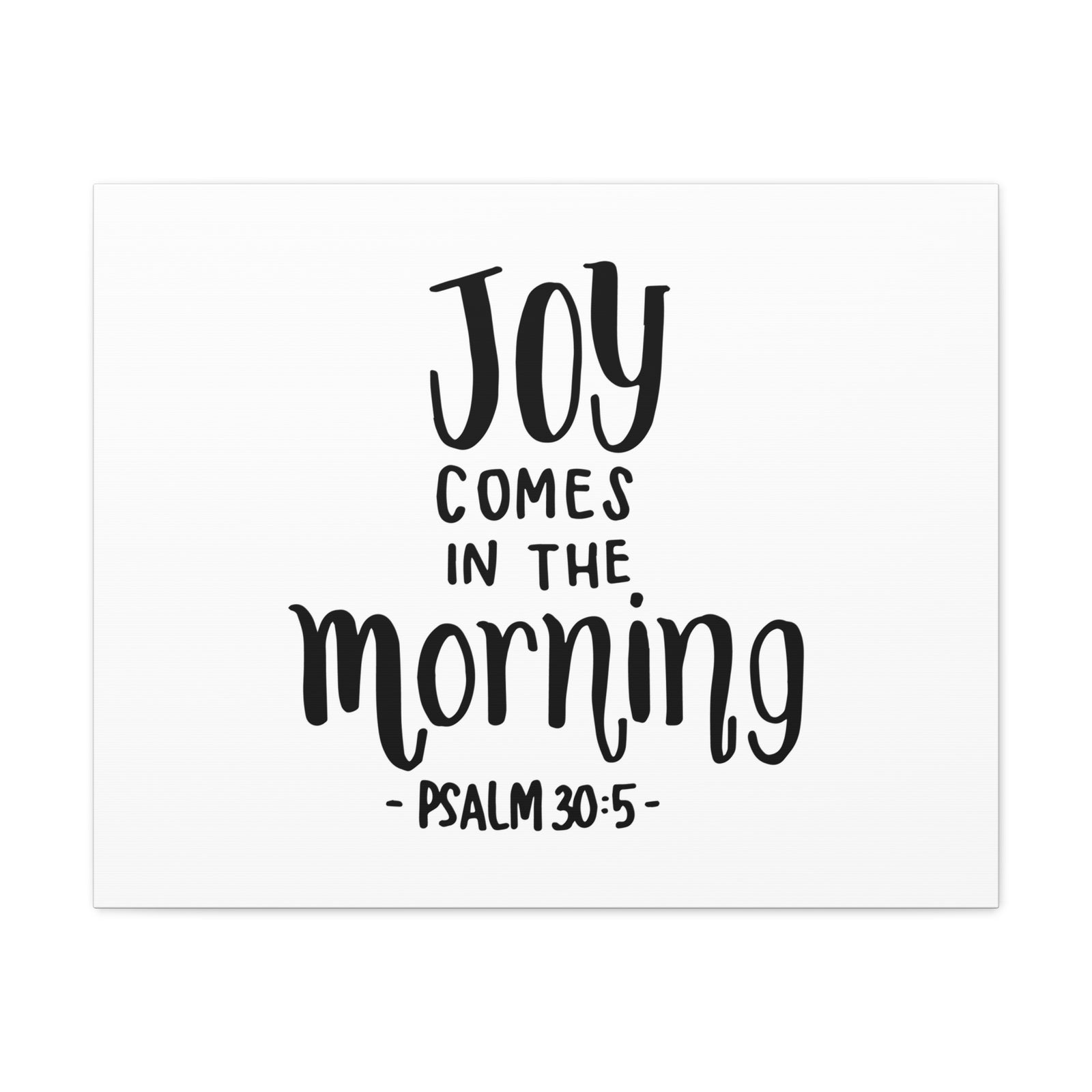 Scripture Canvas In The Morning Psalm 30:5 Christian Wall Art Bible Verse Print Ready to Hang-Express Your Love Gifts