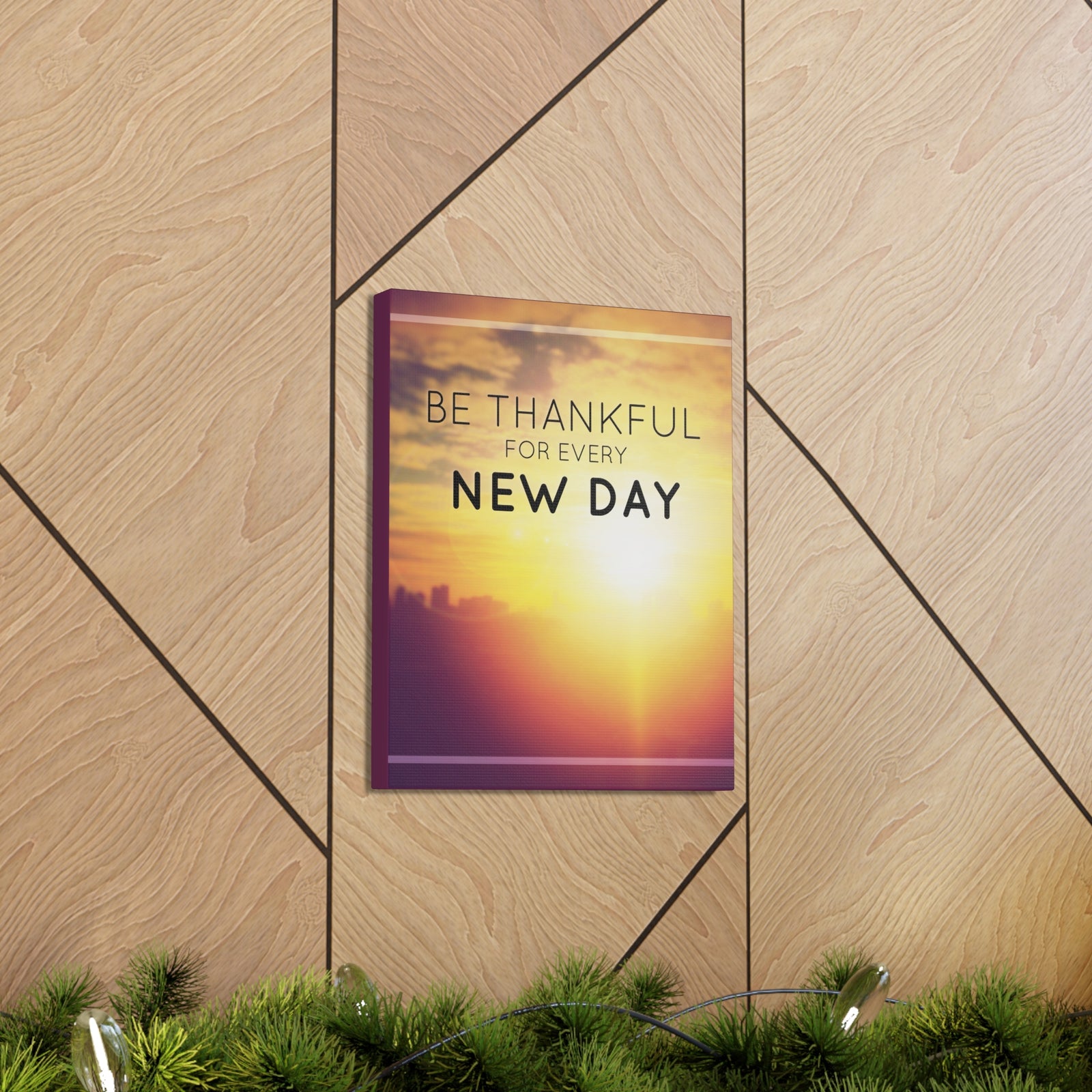 Inspirational Quote Canvas Be Thankful For Every New Day Motivational Print Ready to Hang Artwork-Express Your Love Gifts