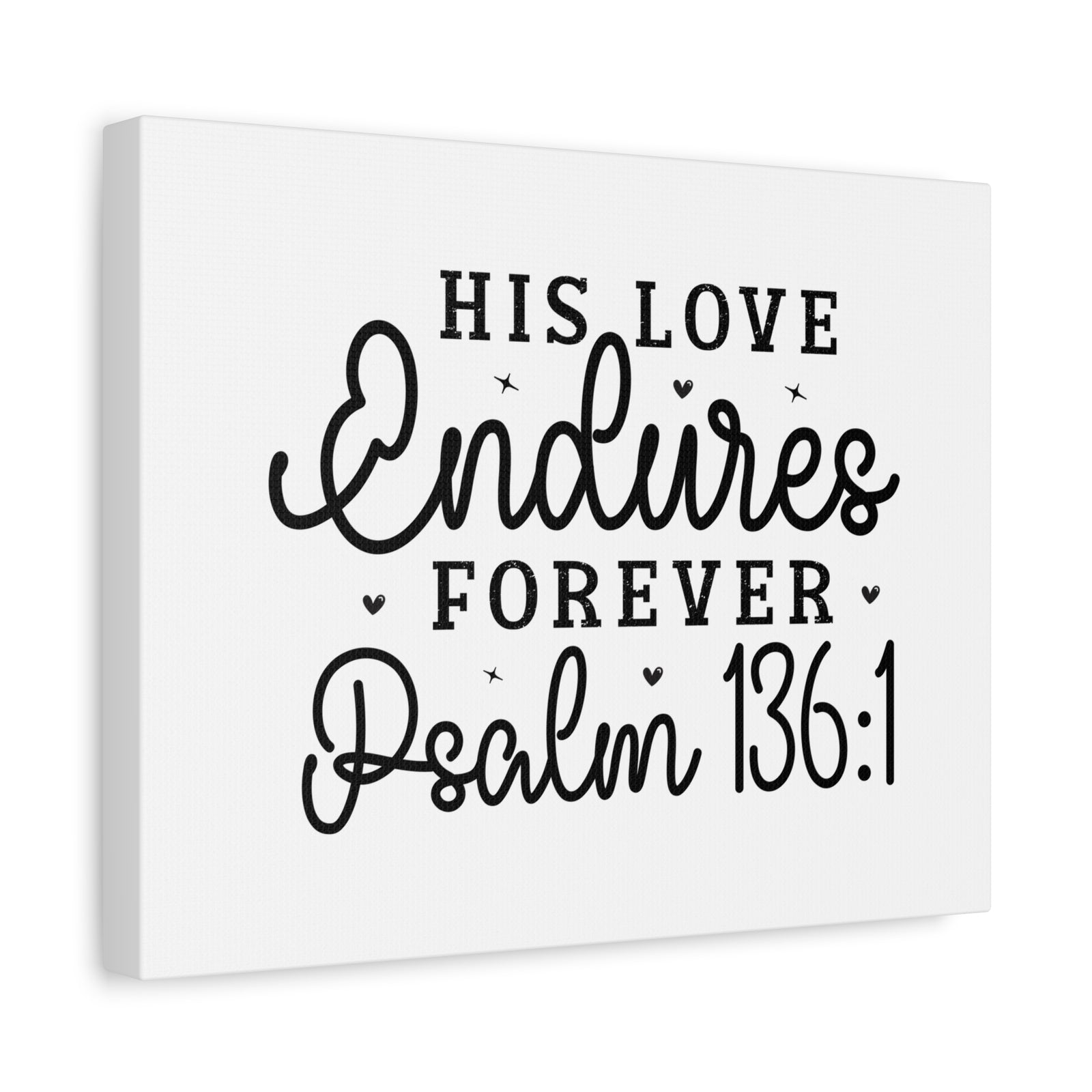 Scripture Walls Psalm 136:1 His Love Endures Forever Bible Verse Canvas Christian Wall Art Ready to Hang Unframed-Express Your Love Gifts