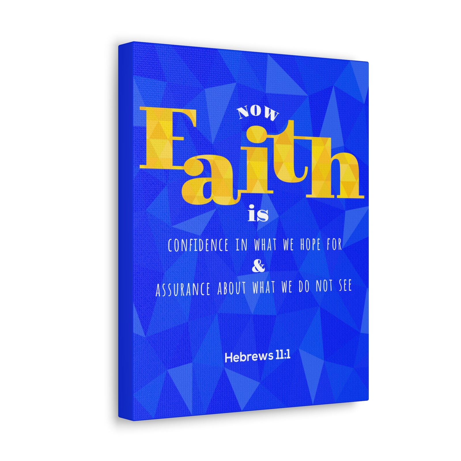 Scripture Canvas Now Faith Is Confidence Hebrews 11:1 Christian Wall Art Bible Verse Print Ready To Hang-Express Your Love Gifts