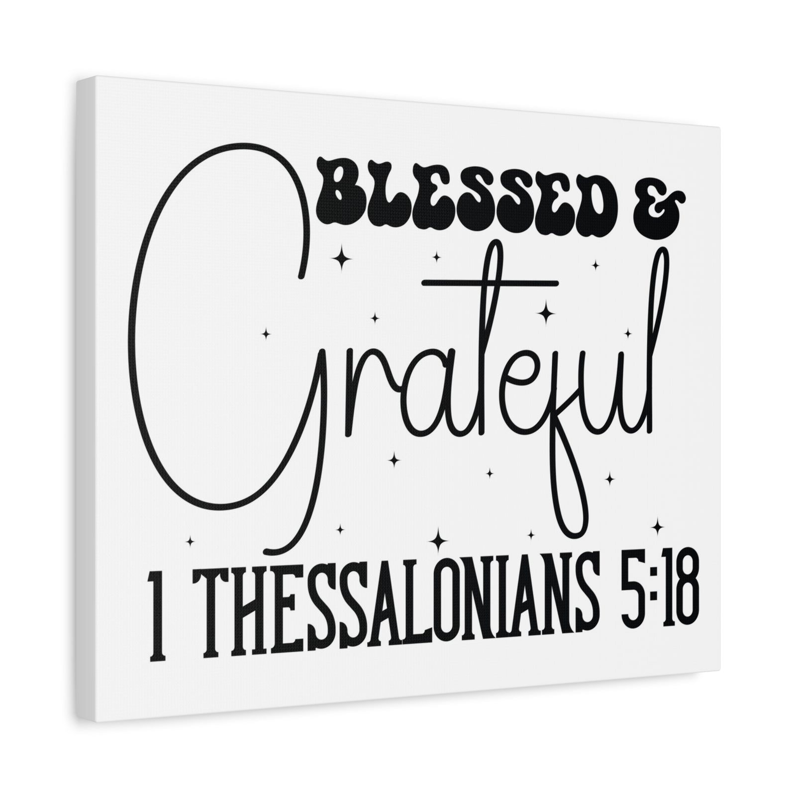 Scripture Walls 1 Thessalonians 5:18 Blessed and Grateful Bible Verse Canvas Christian Wall Art Ready to Hang Unframed-Express Your Love Gifts