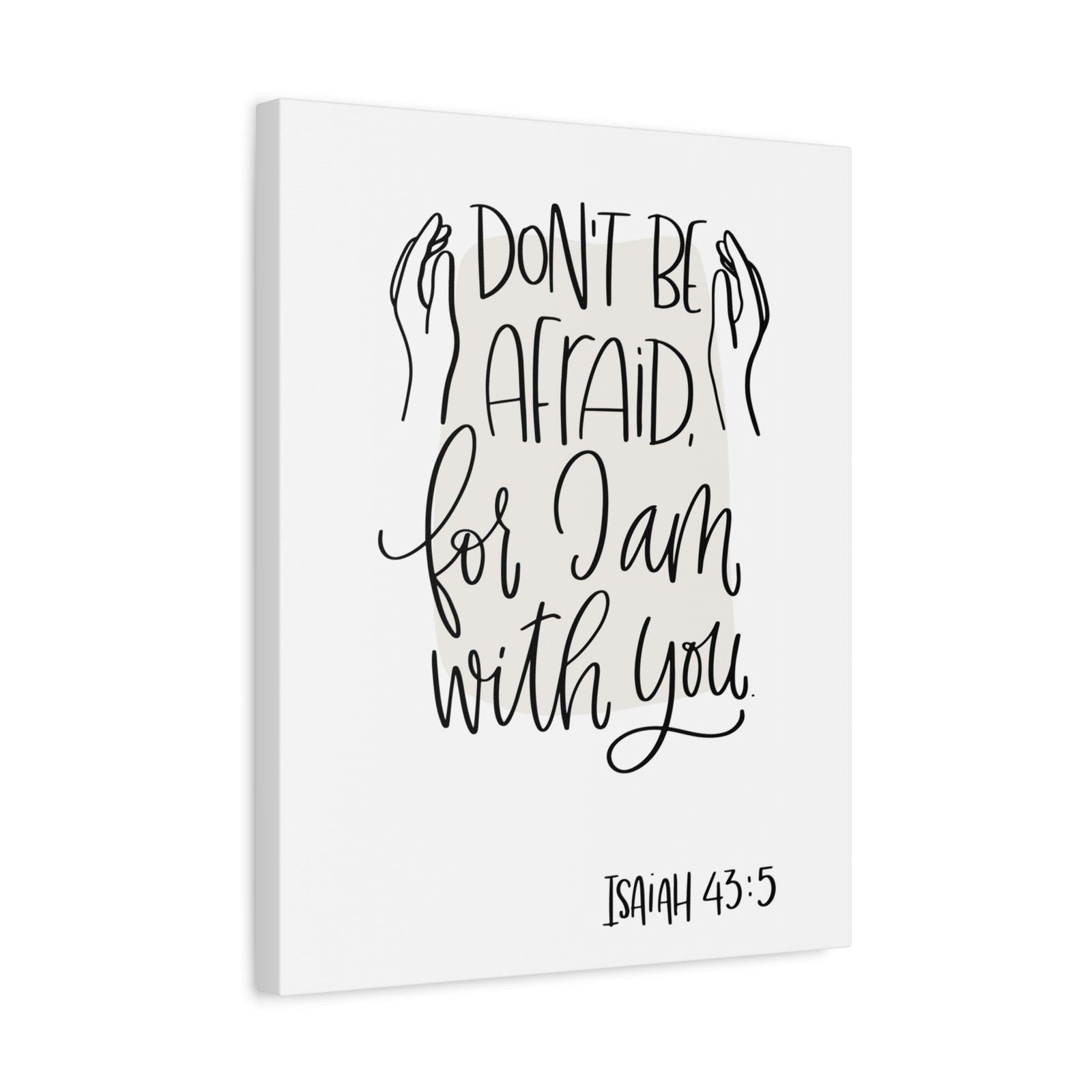 Scripture Walls Don't Be Afraid For I Am With You Isaiah 43:5 Bible Verse Canvas Christian Wall Art Ready To Hang
