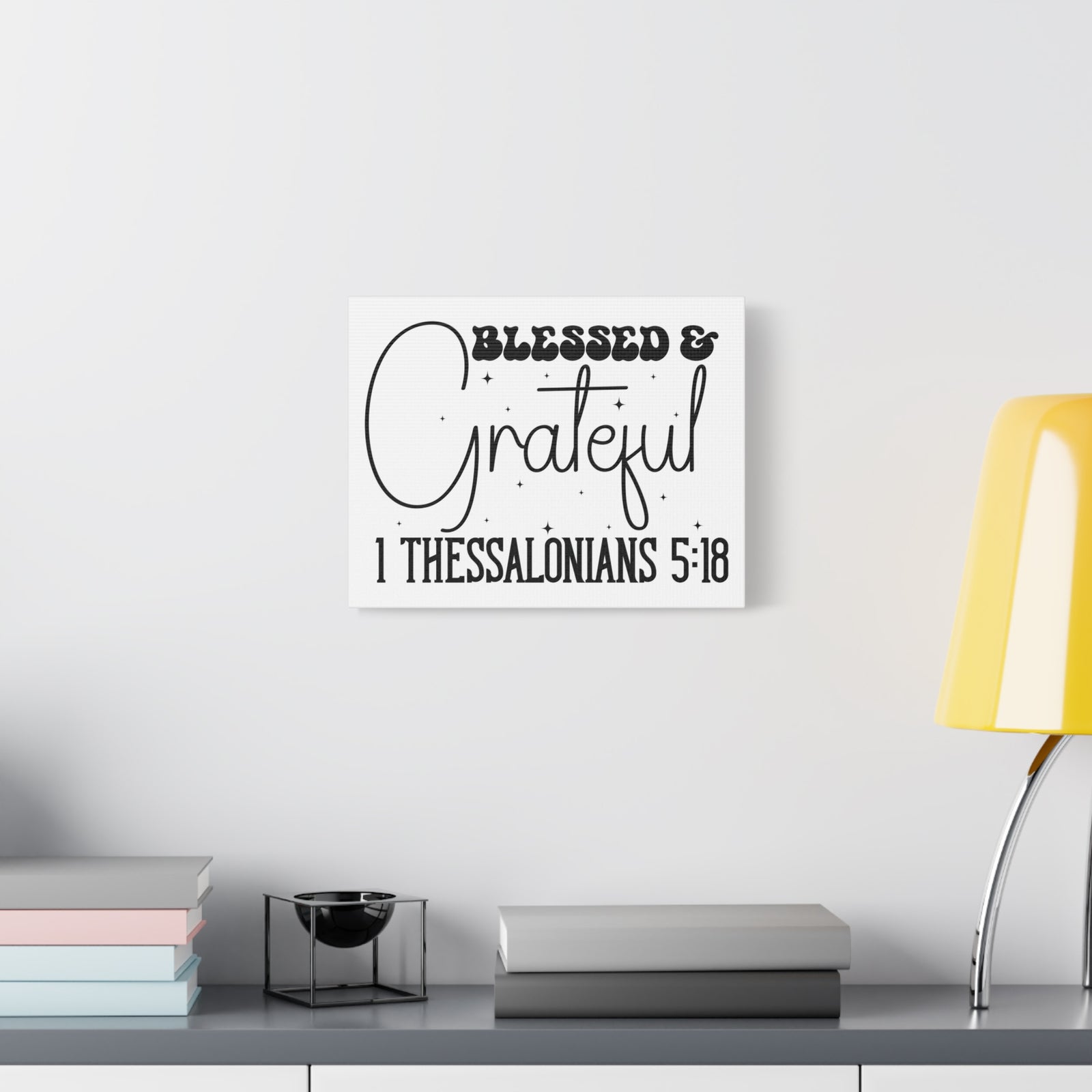 Scripture Walls 1 Thessalonians 5:18 Blessed and Grateful Bible Verse Canvas Christian Wall Art Ready to Hang Unframed-Express Your Love Gifts