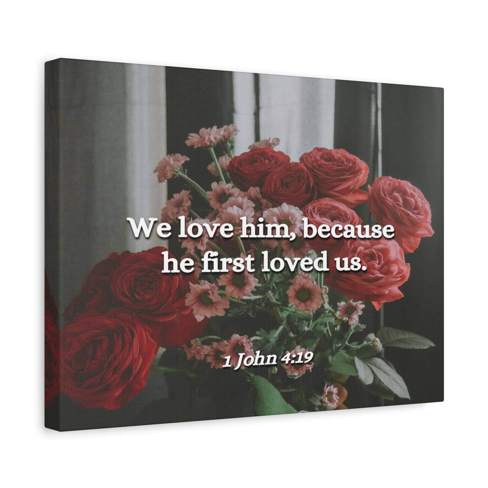 Scripture Canvas Because He First Loved Us 1 John 4:19 Christian Wall Art Bible Verse Print Ready to Hang-Express Your Love Gifts