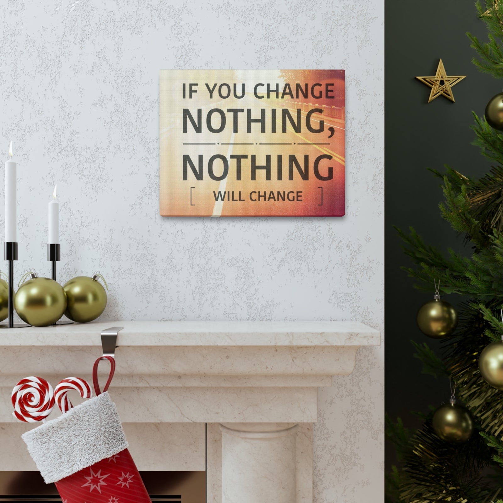 Inspirational Quote Canvas If You Change Nothing Motivational Print Ready to Hang Artwork-Express Your Love Gifts