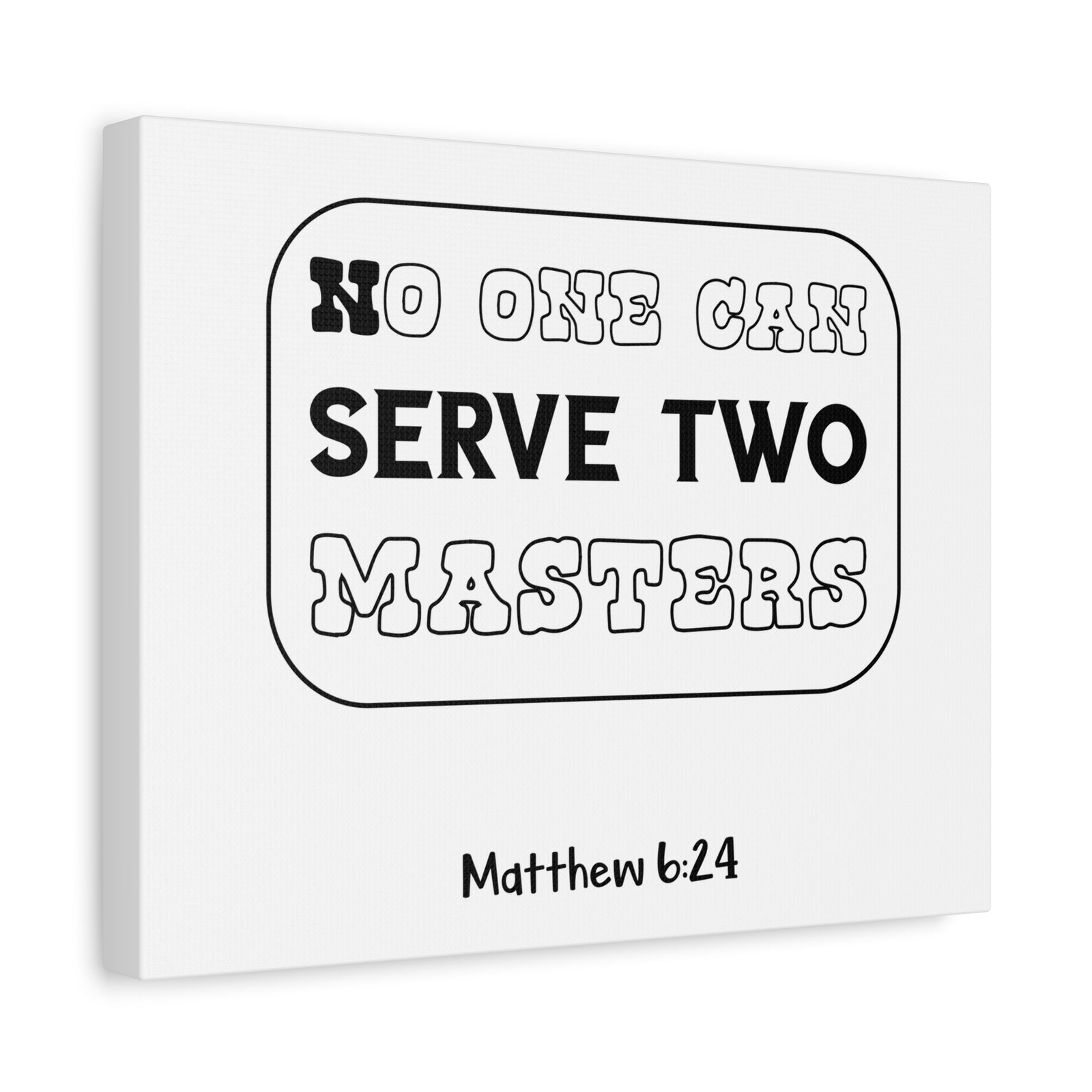 Scripture Canvas No One Can Serve Matthew 6:24 Christian Wall Art Bible Verse Print Ready To Hang-Express Your Love Gifts