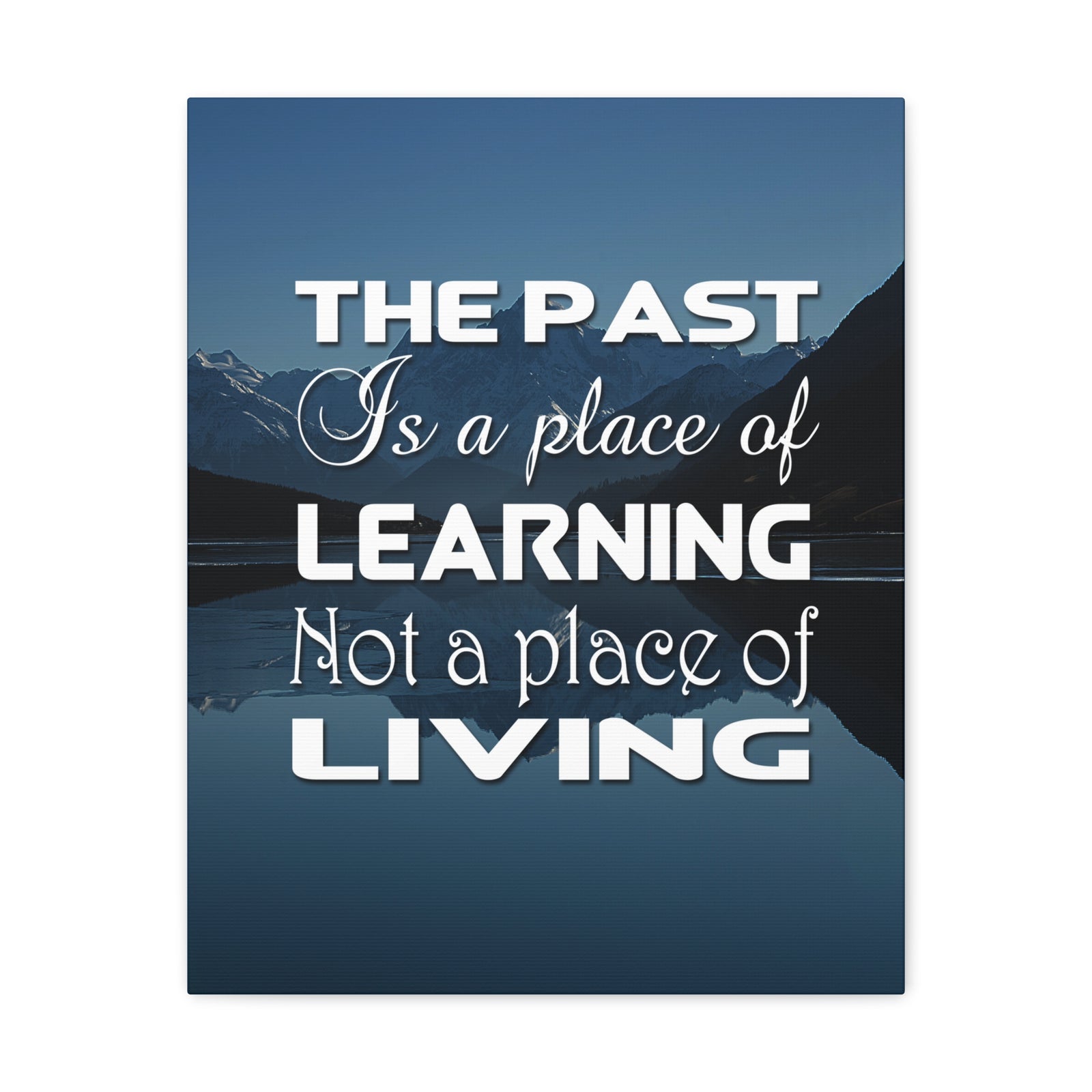 Inspirational Quote Canvas The Past Is A Place Of Learning Motivational Print Ready to Hang Artwork-Express Your Love Gifts