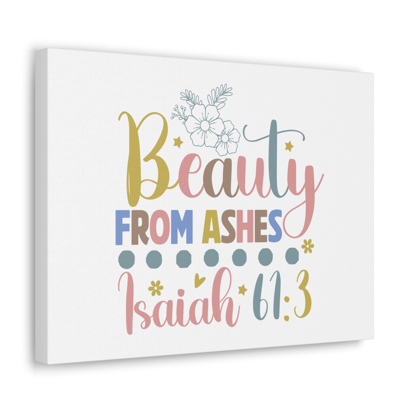 Scripture Walls Isaiah 61:3 Beauty From Ashes Bible Verse Canvas Christian Wall Art Ready to Hang Unframed-Express Your Love Gifts