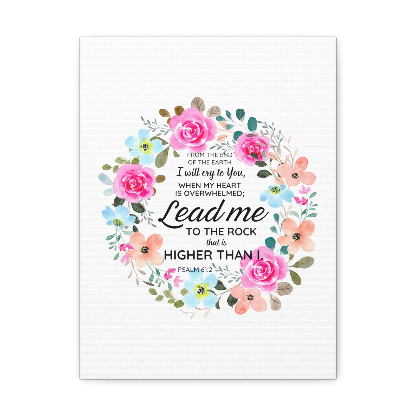 Scripture Walls Psalm 61:2 Higher Than I Bible Verse Canvas Christian Wall Art Ready to Hang Unframed-Express Your Love Gifts