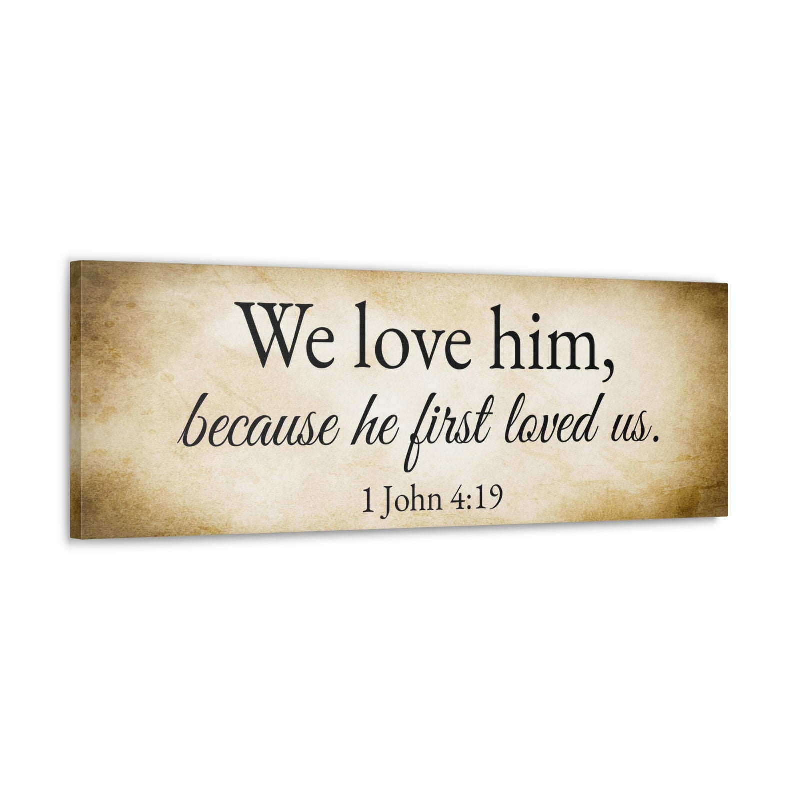 Scripture Walls 1 John 4:19 Gold Bible Verse Canvas Christian Wall Art Ready to Hang Unframed-Express Your Love Gifts