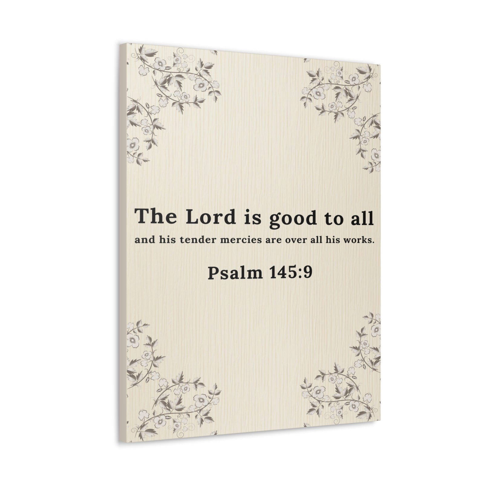 Scripture Walls Psalm 145:9 Lord is Good to All Bible Verse Canvas Christian Wall Art Ready to Hang Unframed-Express Your Love Gifts