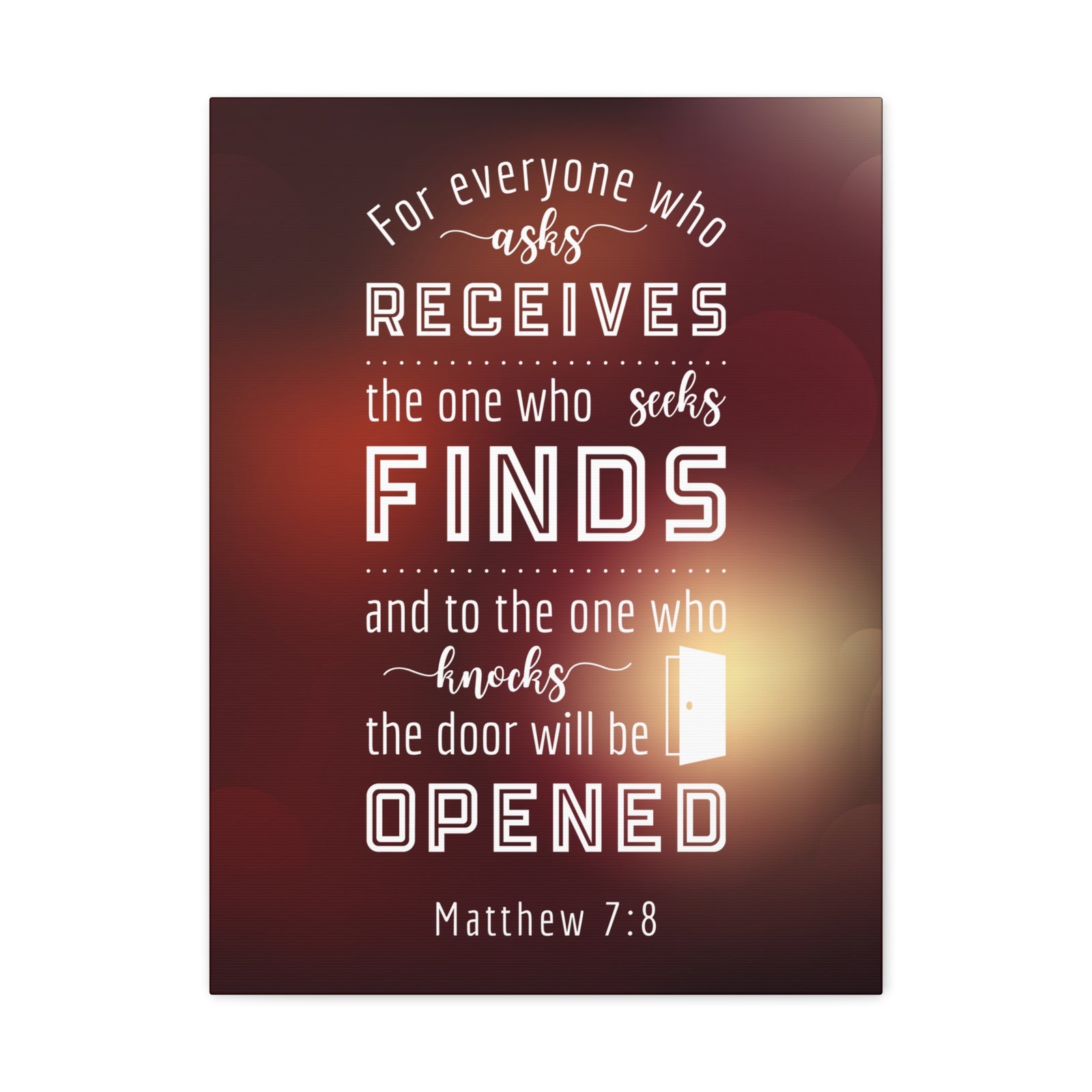 Scripture Canvas The Door Will Be Opened Matthew 7:8 Wall Art Bible Verse Print Ready to Hang-Express Your Love Gifts