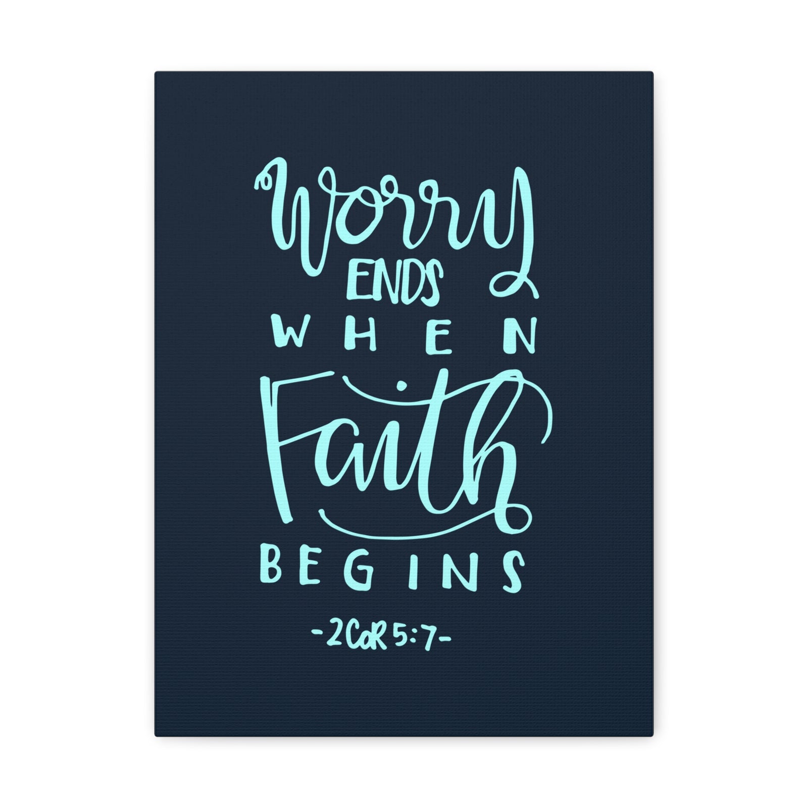 Scripture Canvas Worry Ends When Faith Begins 2 Corinthians 5:7 Christian Wall Art Bible Verse Print Ready To Hang-Express Your Love Gifts