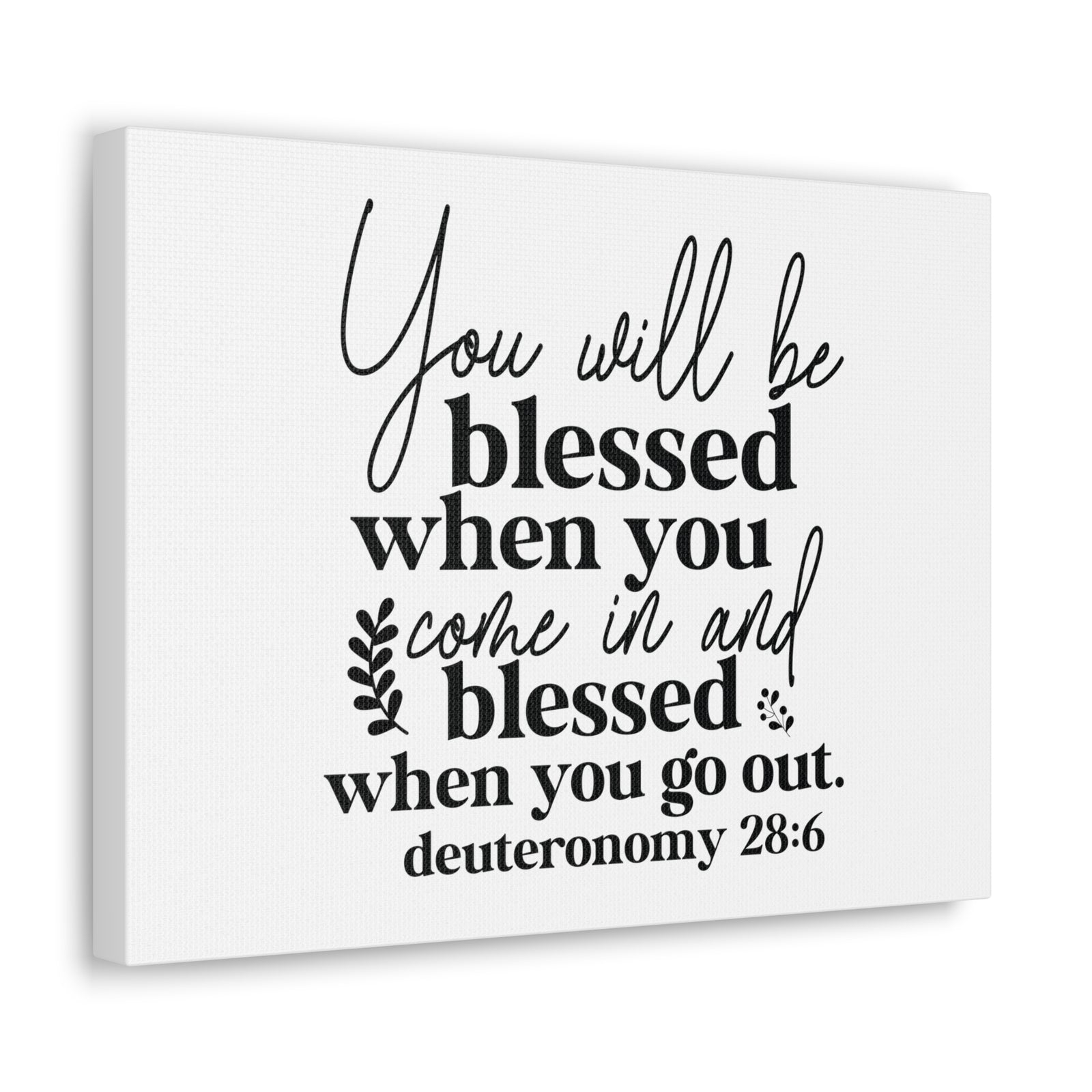 Scripture Walls Deuteronomy 28:6 You Will Be Blessed Bible Verse Canvas Christian Wall Art Ready to Hang Unframed-Express Your Love Gifts