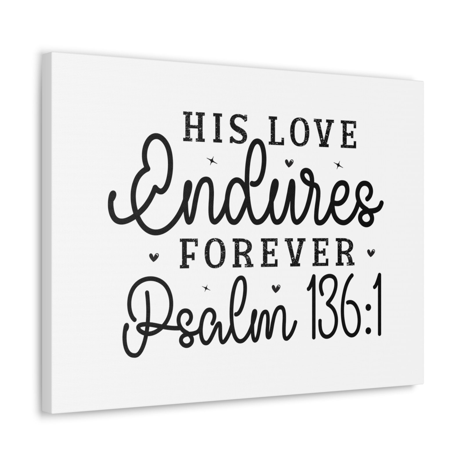 Scripture Walls Psalm 136:1 His Love Endures Forever Bible Verse Canvas Christian Wall Art Ready to Hang Unframed-Express Your Love Gifts