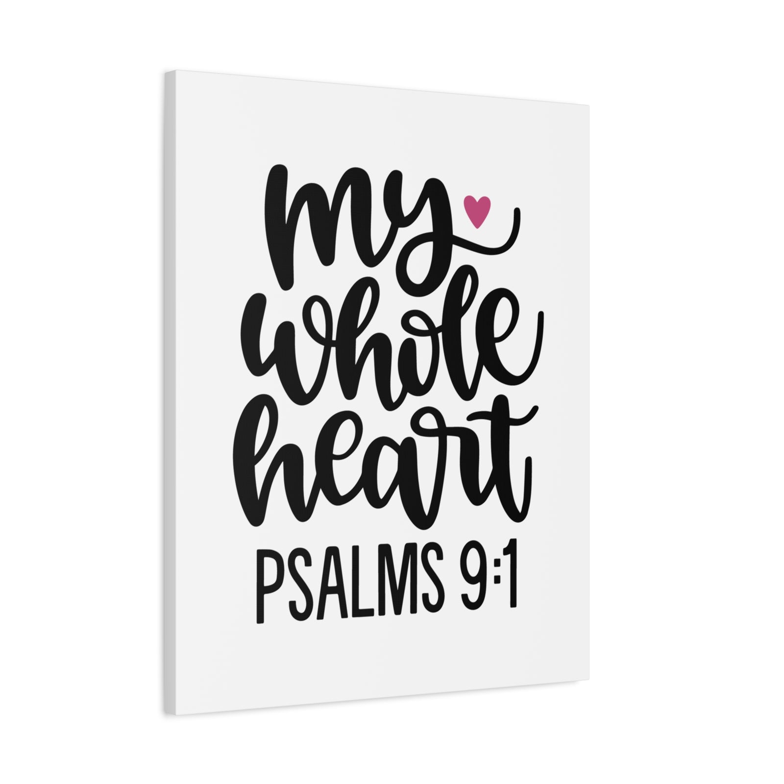 Scripture Canvas My Whole Heart Psalms 9:1 Christian Wall Art Bible Verse Print Ready to Hang-Express Your Love Gifts