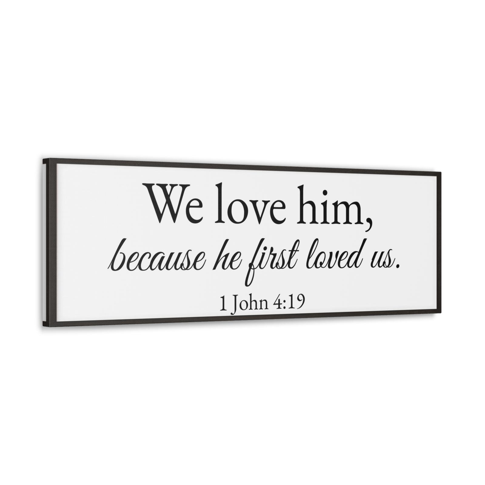 Scripture Walls 1 John 4:19 White Bible Verse Canvas Christian Wall Art Ready to Hang Unframed-Express Your Love Gifts