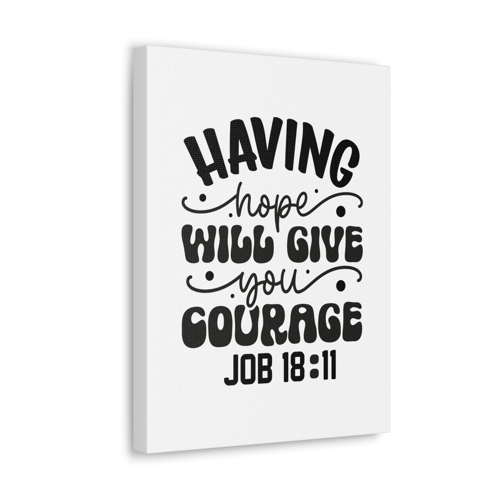 Scripture Walls Job 18:11 Having Hope Bible Verse Canvas Christian Wall Art Ready to Hang Unframed-Express Your Love Gifts