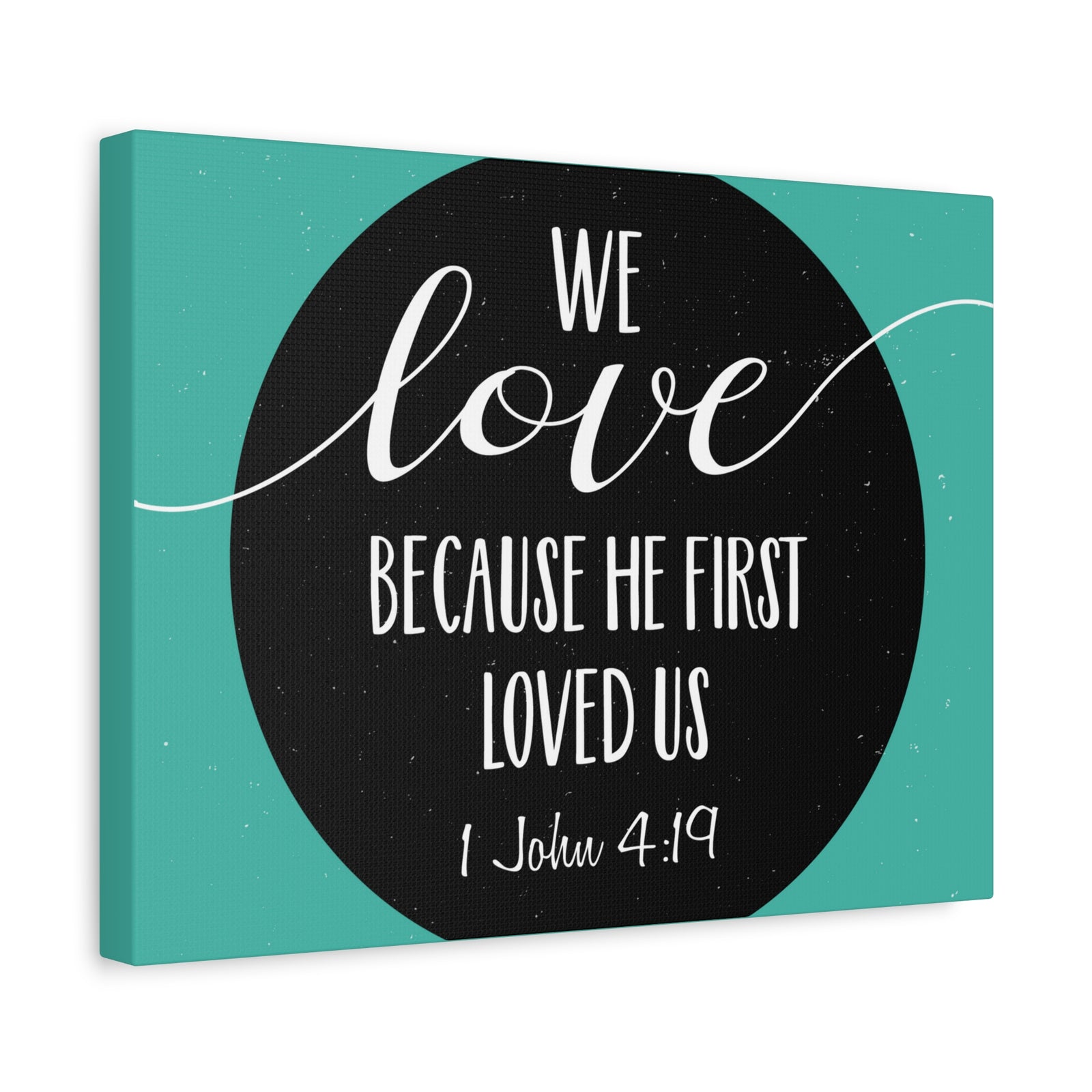 Scripture Canvas We Love 1 John 4:19 Christian Wall Art Bible Verse Print Ready to Hang-Express Your Love Gifts