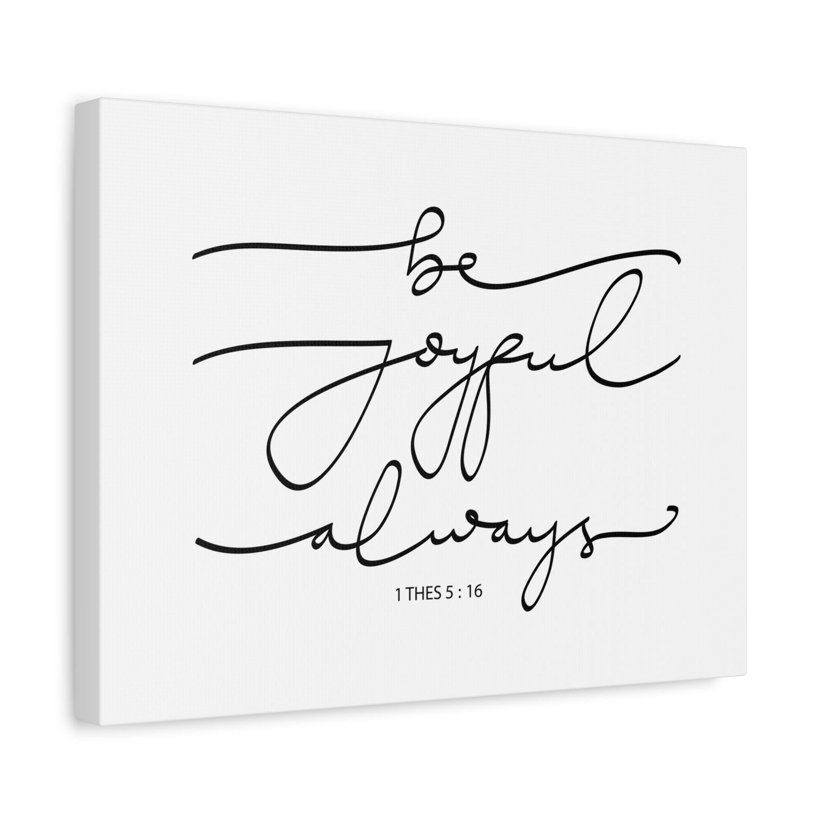 Scripture Canvas Joyful Always 1 Thes 5:16 Christian Wall Art Bible Verse Print Ready to Hang-Express Your Love Gifts