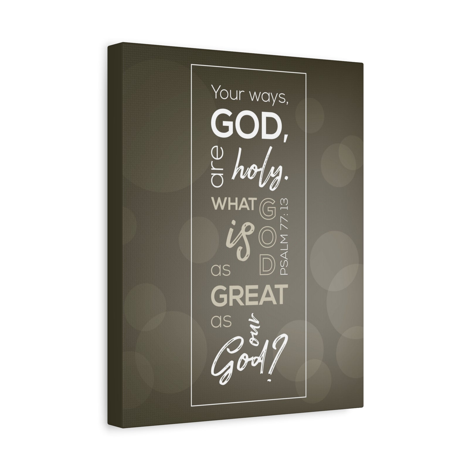 Scripture Canvas Your Ways God All Holy Psalm 77:13 Christian Wall Art Bible Verse Print Ready To Hang-Express Your Love Gifts