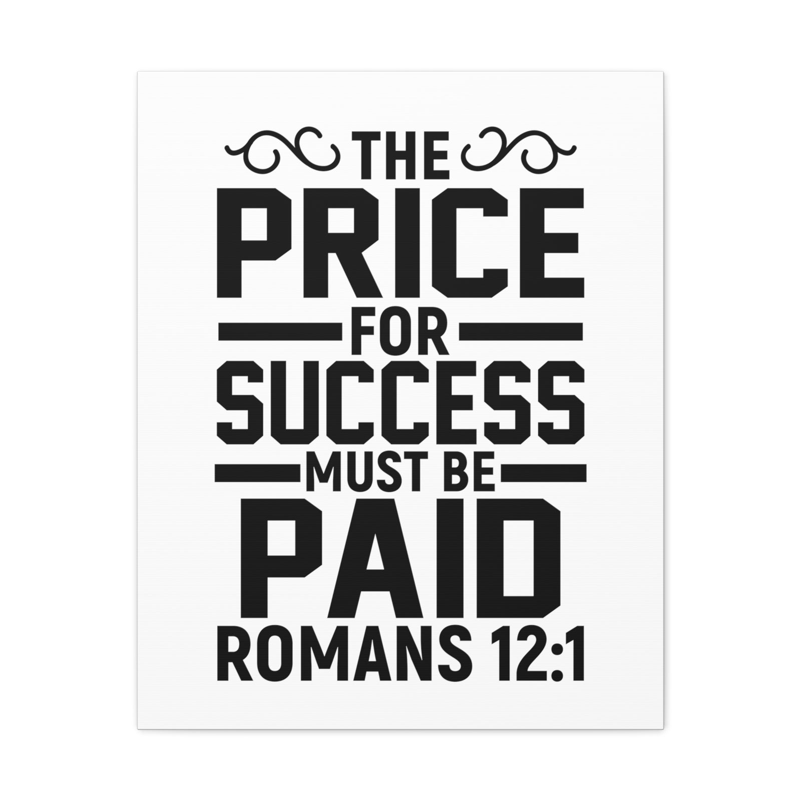 Scripture Walls Romans 12:1 The Price for Success Bible Verse Canvas Christian Wall Art Ready to Hang Unframed-Express Your Love Gifts