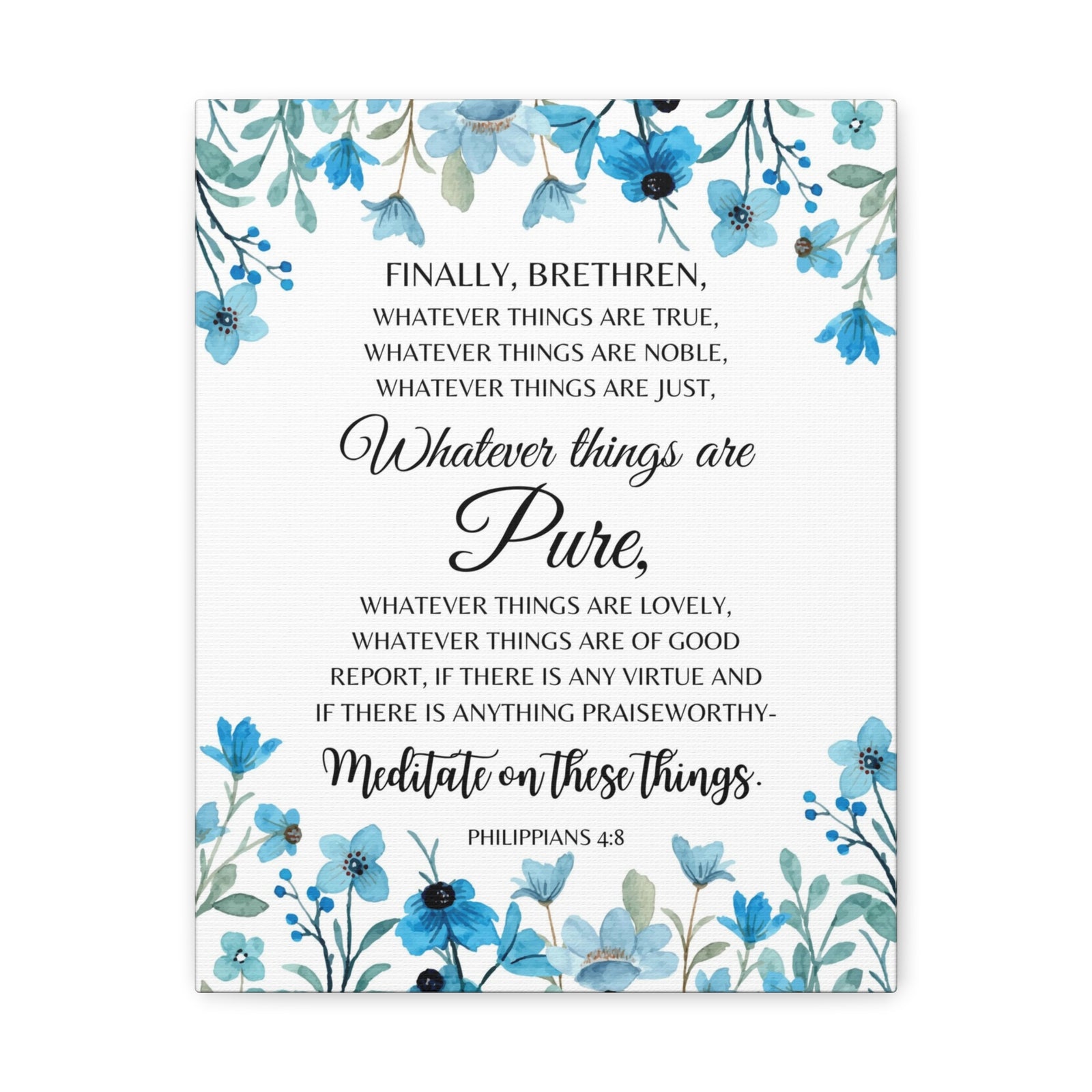 Scripture Walls Philippians 4:8 Meditate on Pure Things Bible Verse Canvas Christian Wall Art Ready to Hang Unframed-Express Your Love Gifts