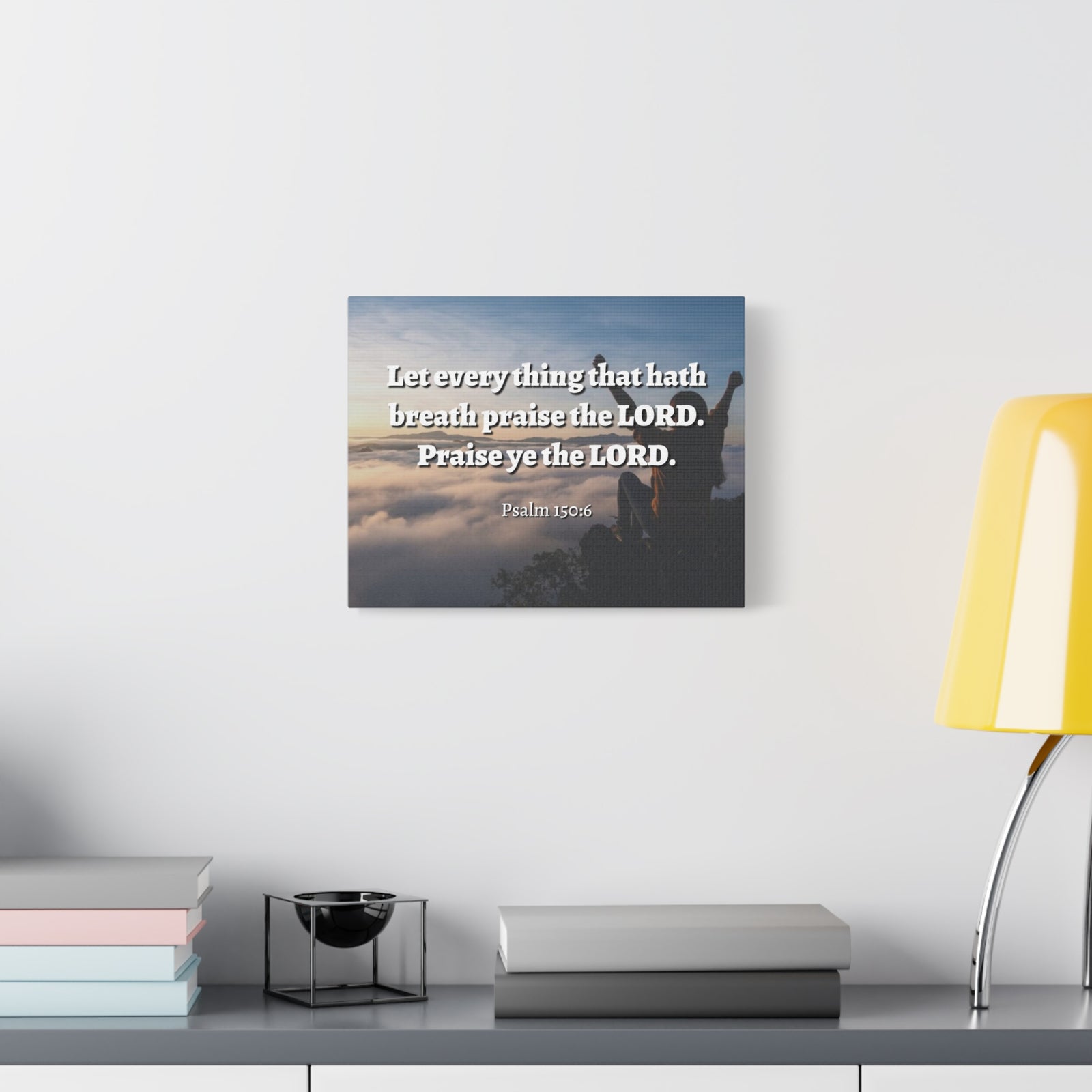 Scripture Canvas Praise The Lord Psalm 150:6 Christian Wall Art Bible Verse Print Ready to Hang-Express Your Love Gifts