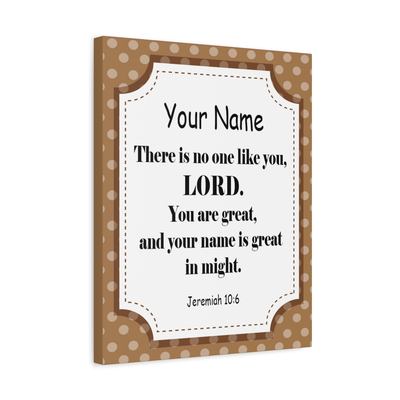 Scripture Walls Personalized Jeremiah 10:6 Bible Chapter Canvas Christian Wall Art Ready to Hang-Express Your Love Gifts