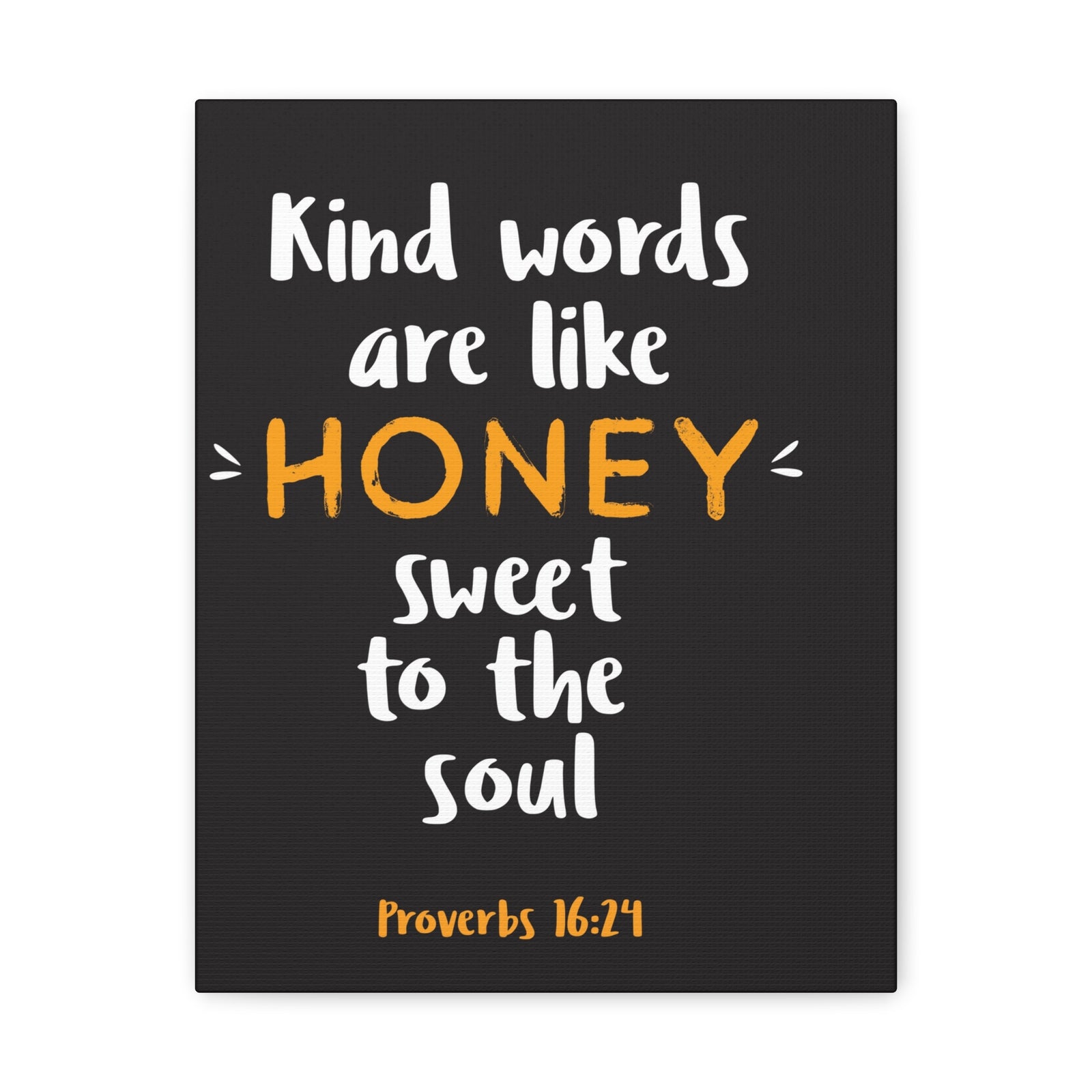 Scripture Walls Kind Words Are Like Honey Proverbs 16:24 Bible Verse Canvas Christian Wall Art Ready To Hang-Express Your Love Gifts