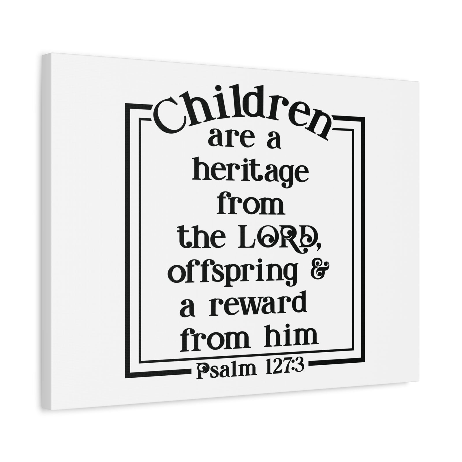 Scripture Canvas From The Lord Psalm 127:3 Christian Wall Art Bible Verse Print Ready to Hang-Express Your Love Gifts