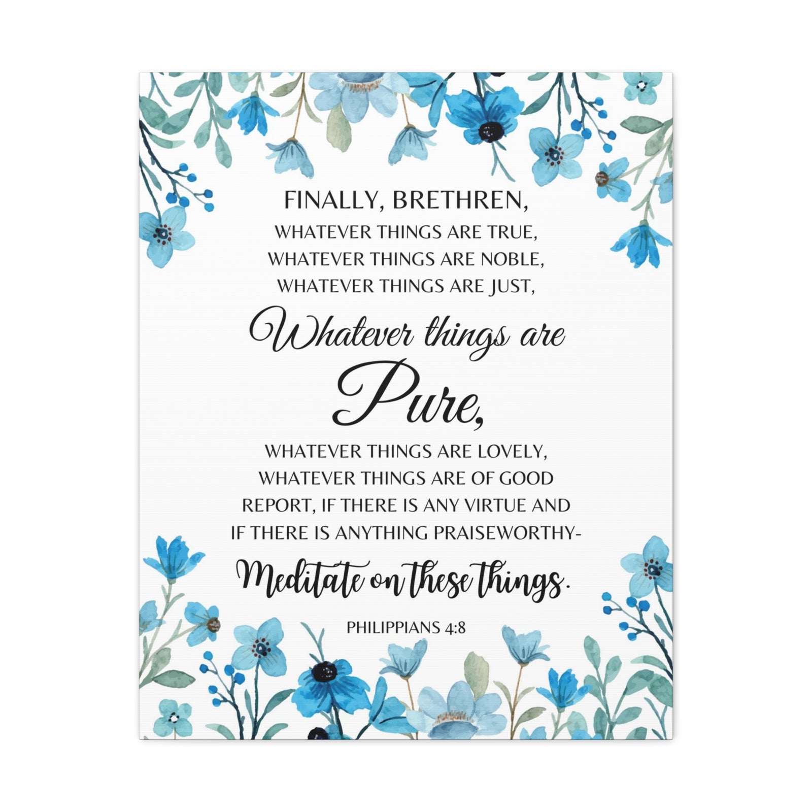 Scripture Walls Philippians 4:8 Meditate on Pure Things Bible Verse Canvas Christian Wall Art Ready to Hang Unframed-Express Your Love Gifts