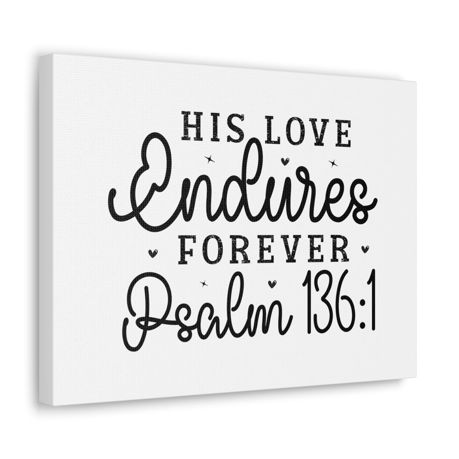Scripture Walls Psalm 136:1 His Love Endures Forever Bible Verse Canvas Christian Wall Art Ready to Hang Unframed-Express Your Love Gifts
