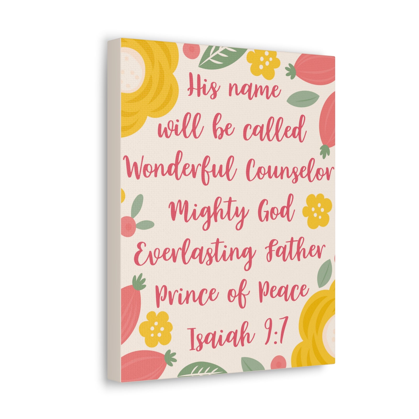 Scripture Canvas His Name Will Be Called Isaiah 9:7 Christian Wall Art Bible Verse Print Ready To Hang-Express Your Love Gifts