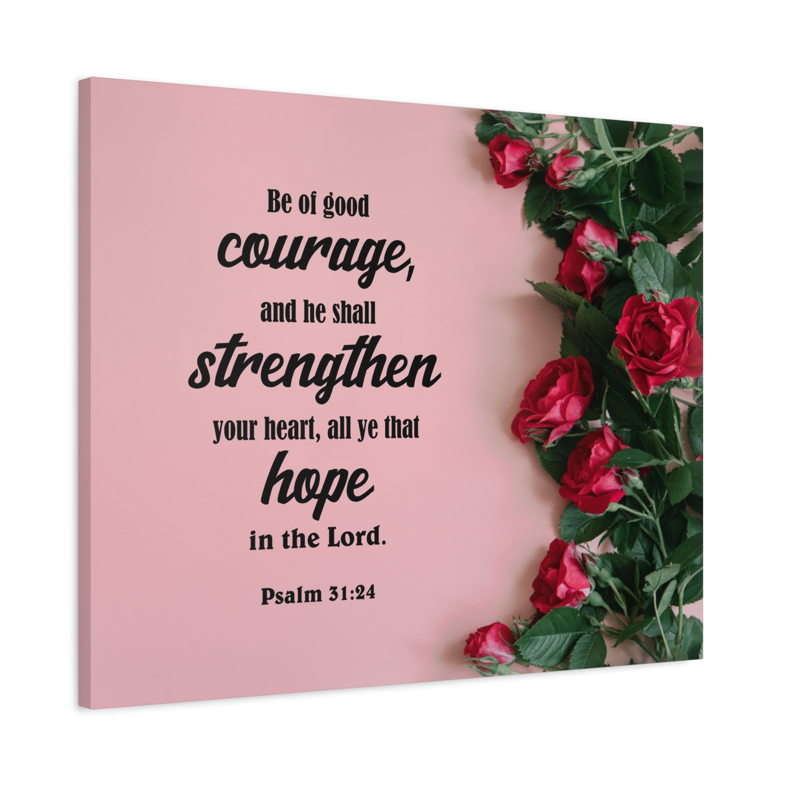 Scripture Canvas Be of Good Courage Psalm 31:24 Christian Wall Art Bible Verse Print Ready to Hang-Express Your Love Gifts