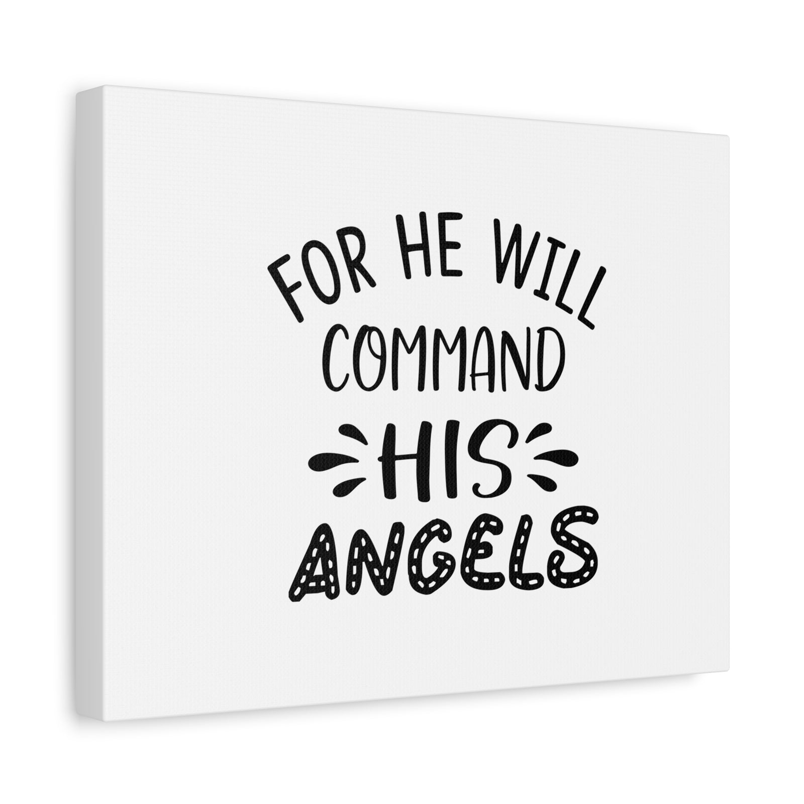 Scripture Canvas For He Will Command His Angels Psalm 91:11 Christian Wall Art Bible Verse Print Ready to Hang-Express Your Love Gifts